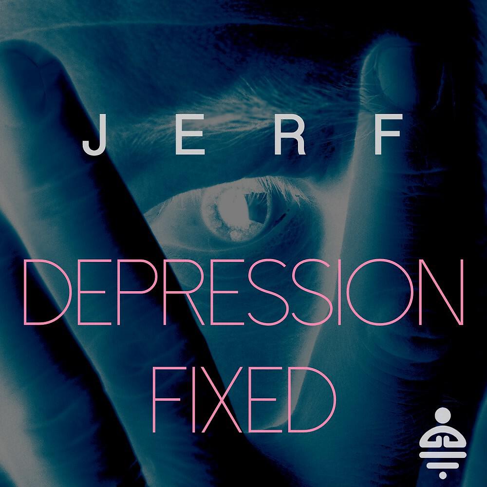Релиз Depression Fixed