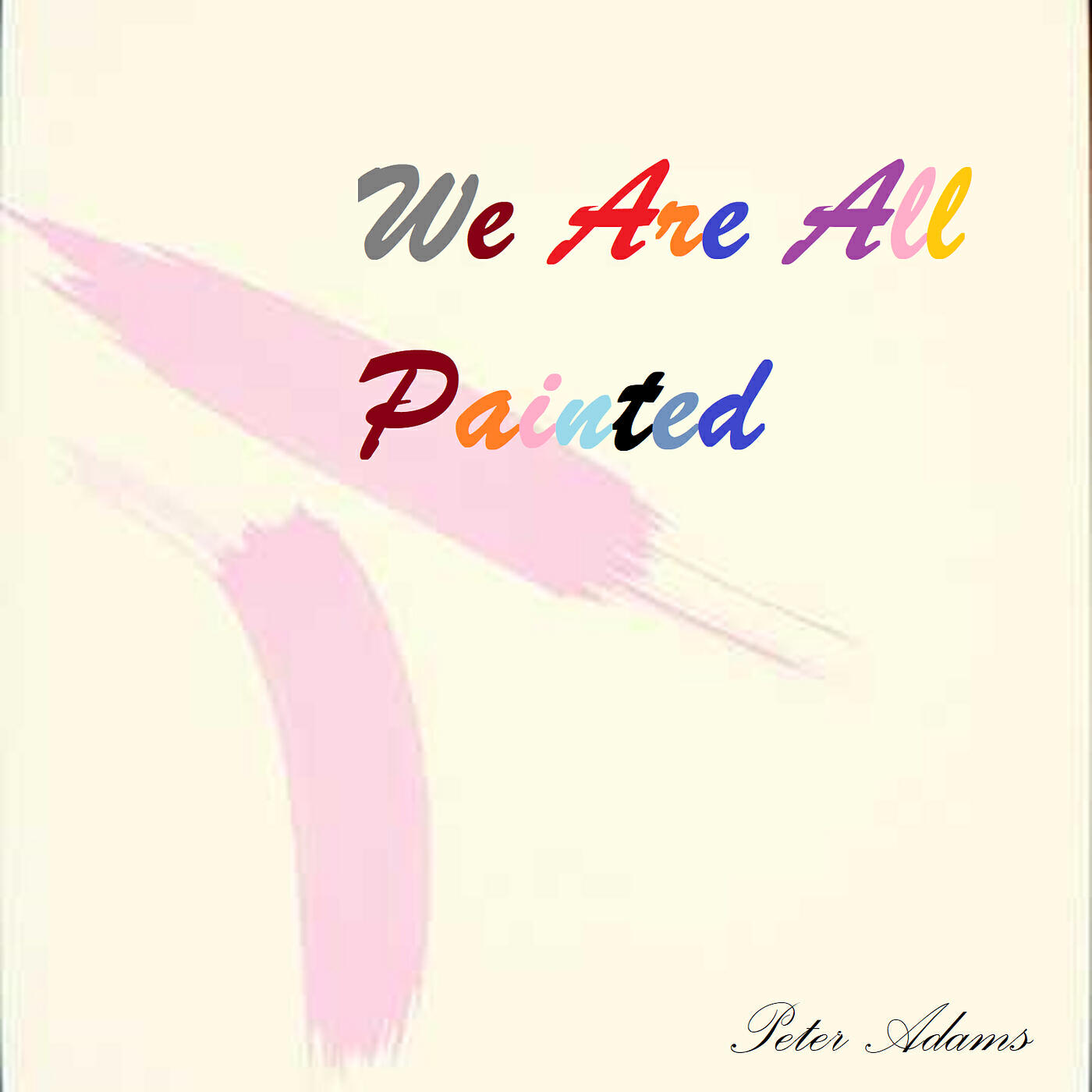 Релиз We Are All Painted