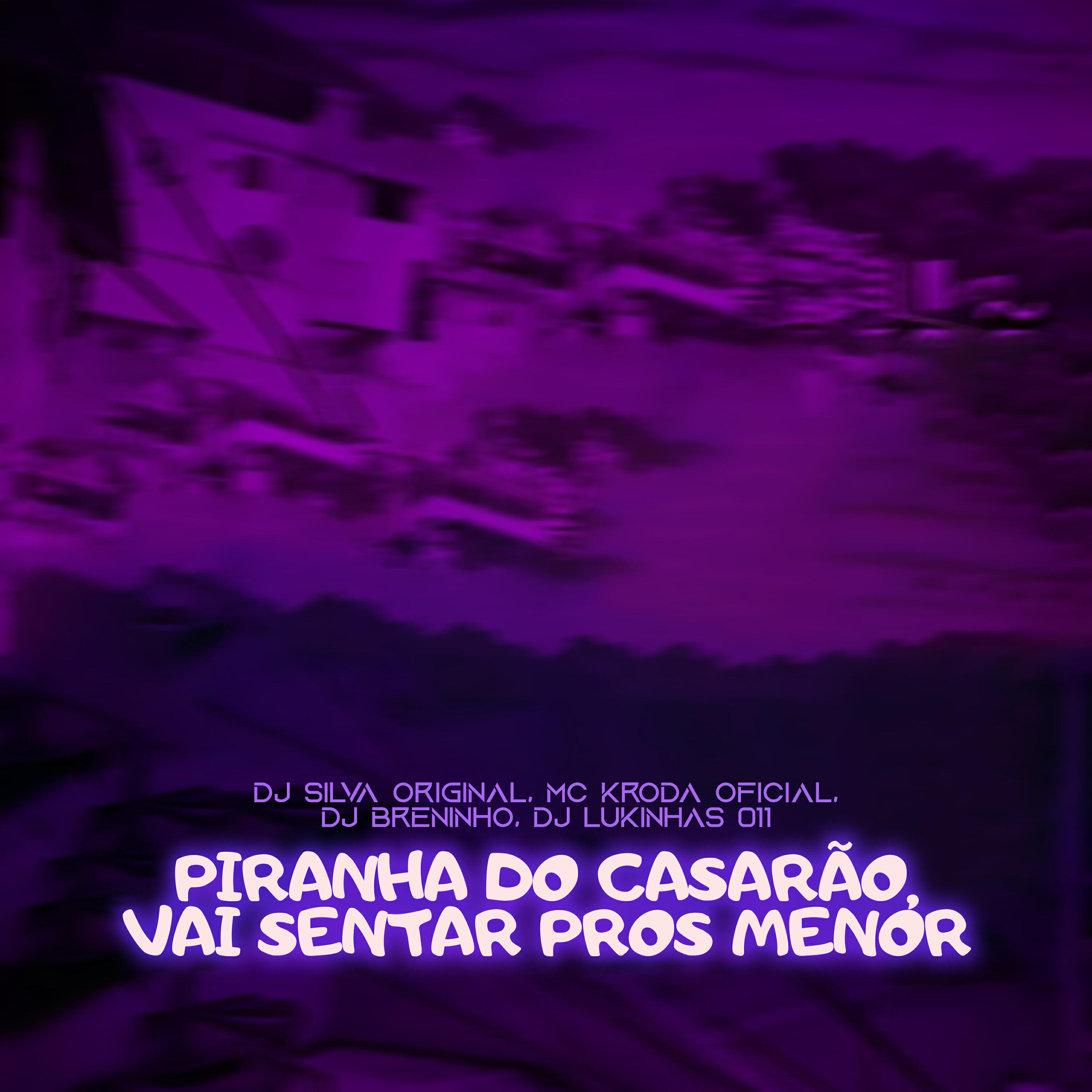 Релиз Piranha do Casarão, Vai Sentar Pros Menor
