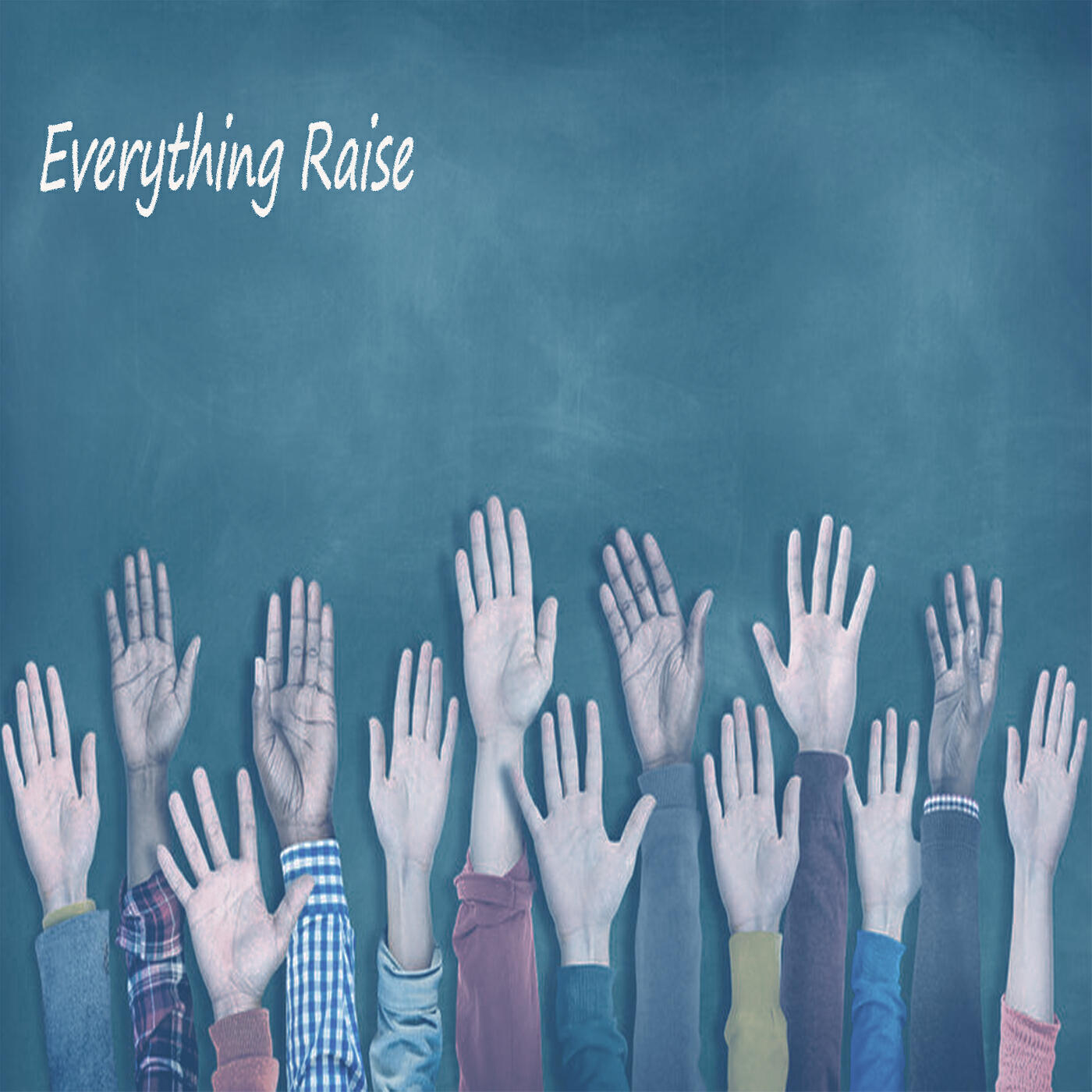 Релиз Everything Raise (Instrumental Version)