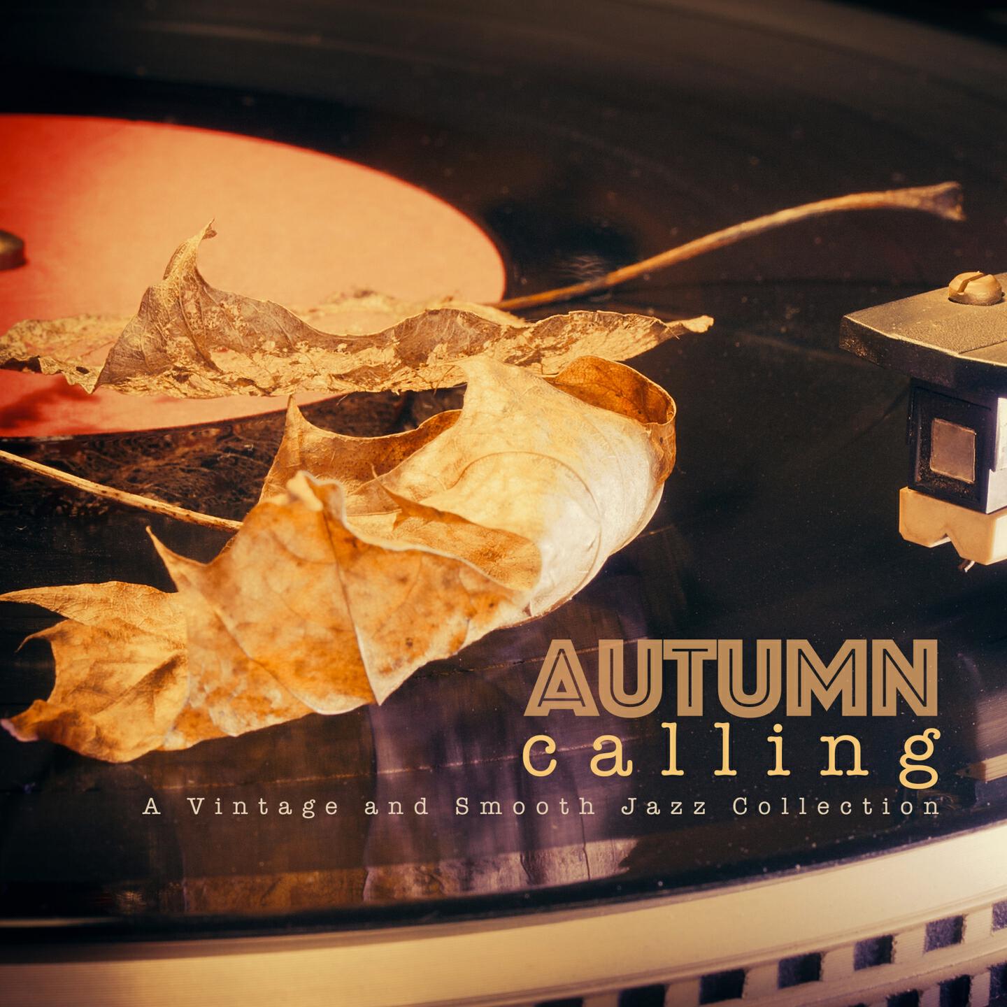Релиз Autumn Calling: A Vintage and Smooth Jazz Collection