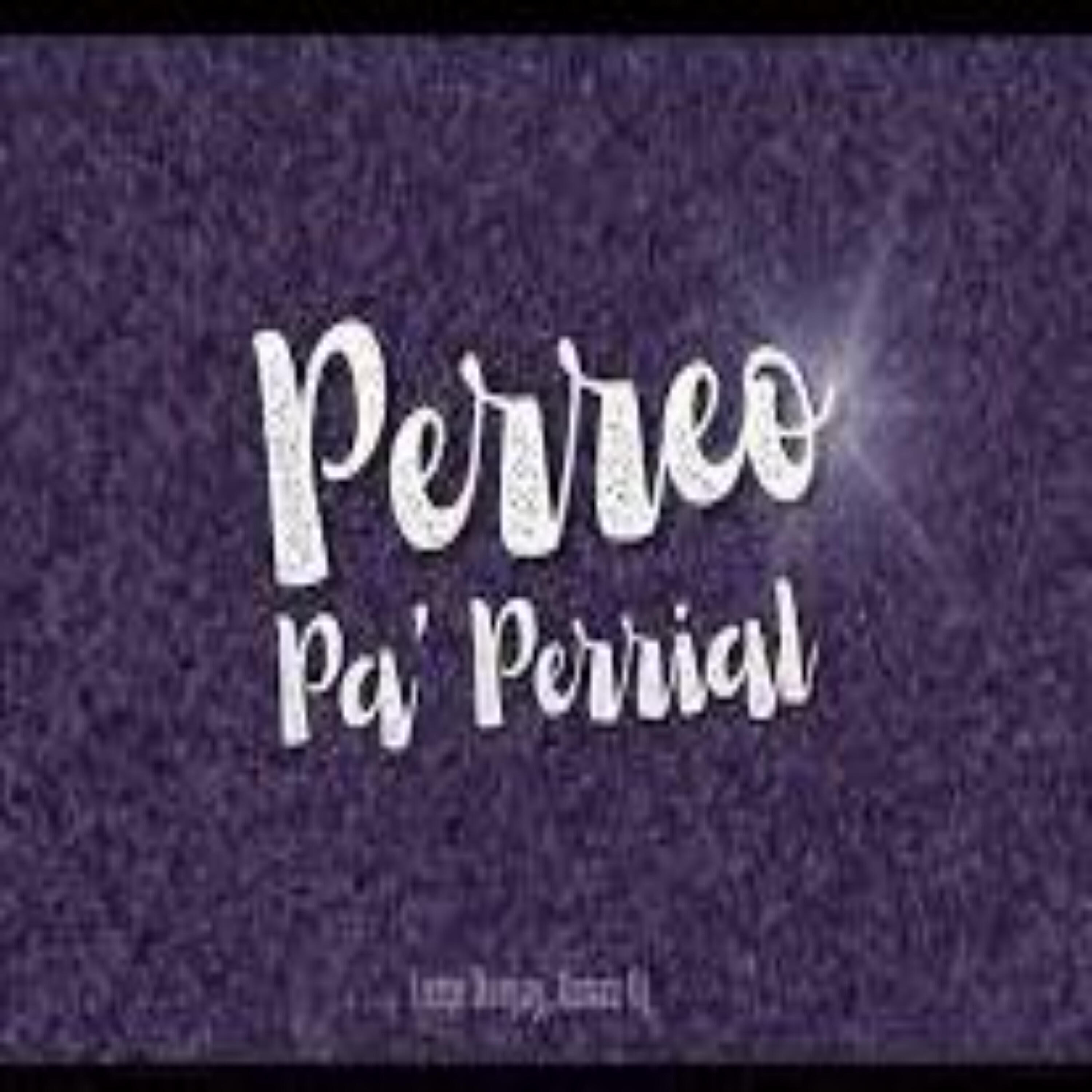 Релиз Perreo Pa Perriar