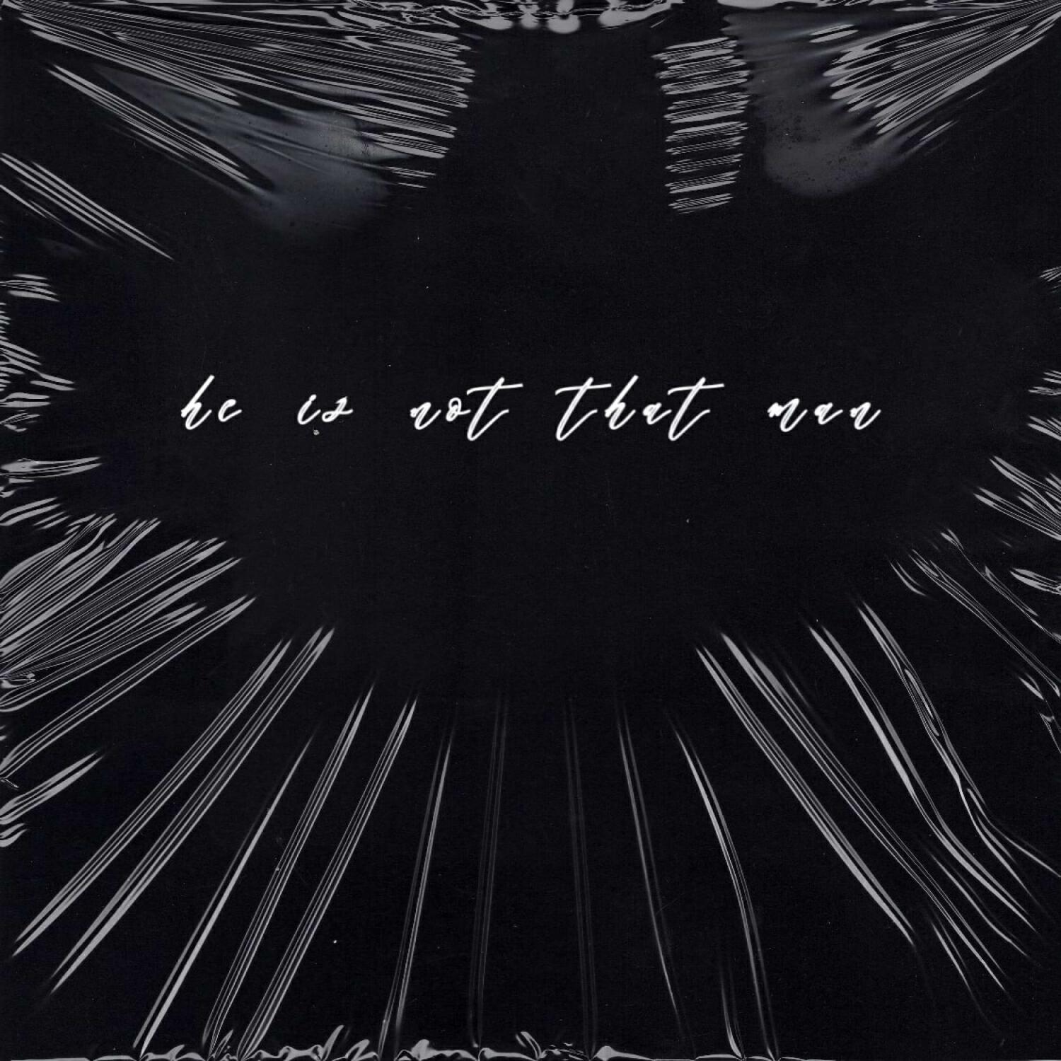 Релиз He Is Not That Man
