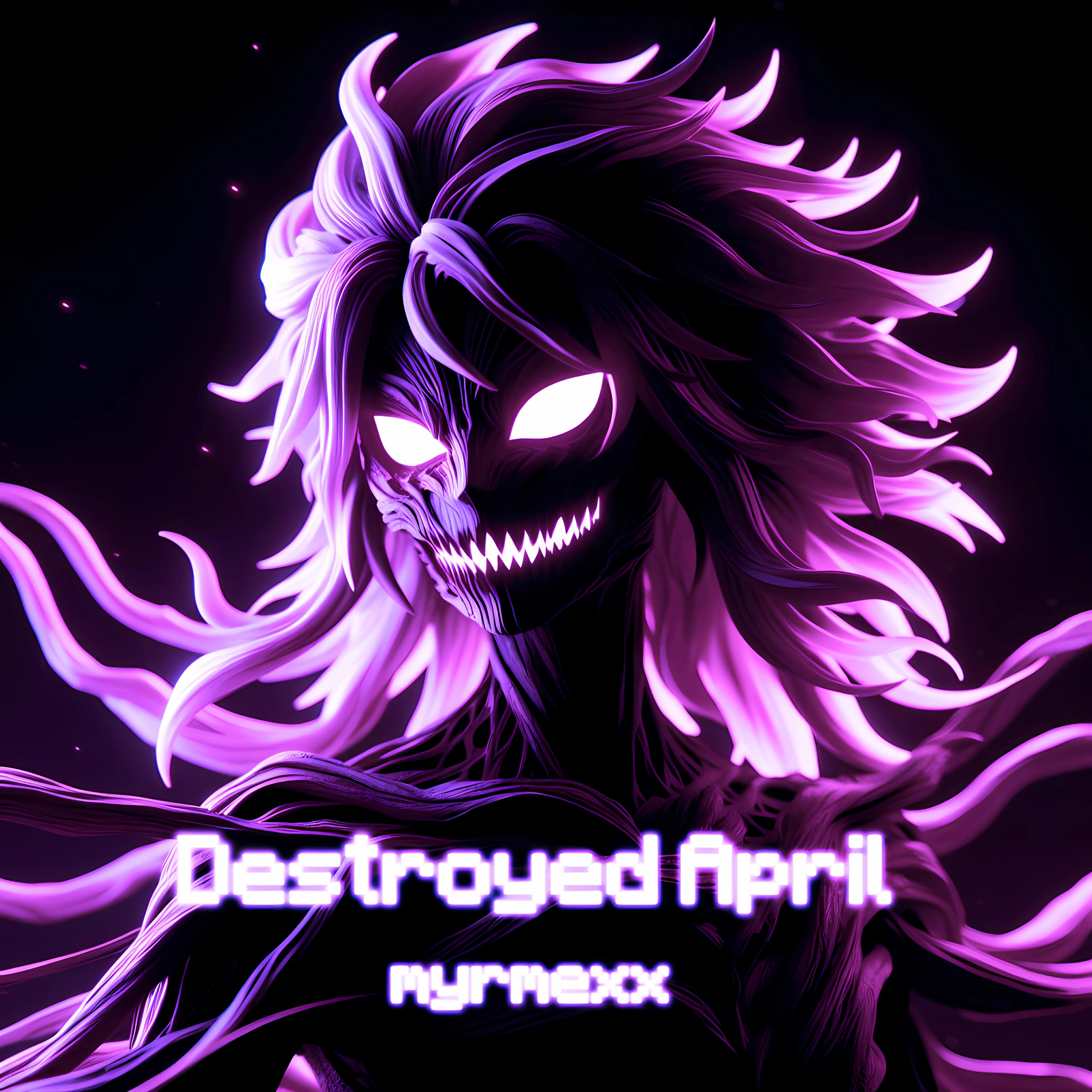 Релиз Destroyed April