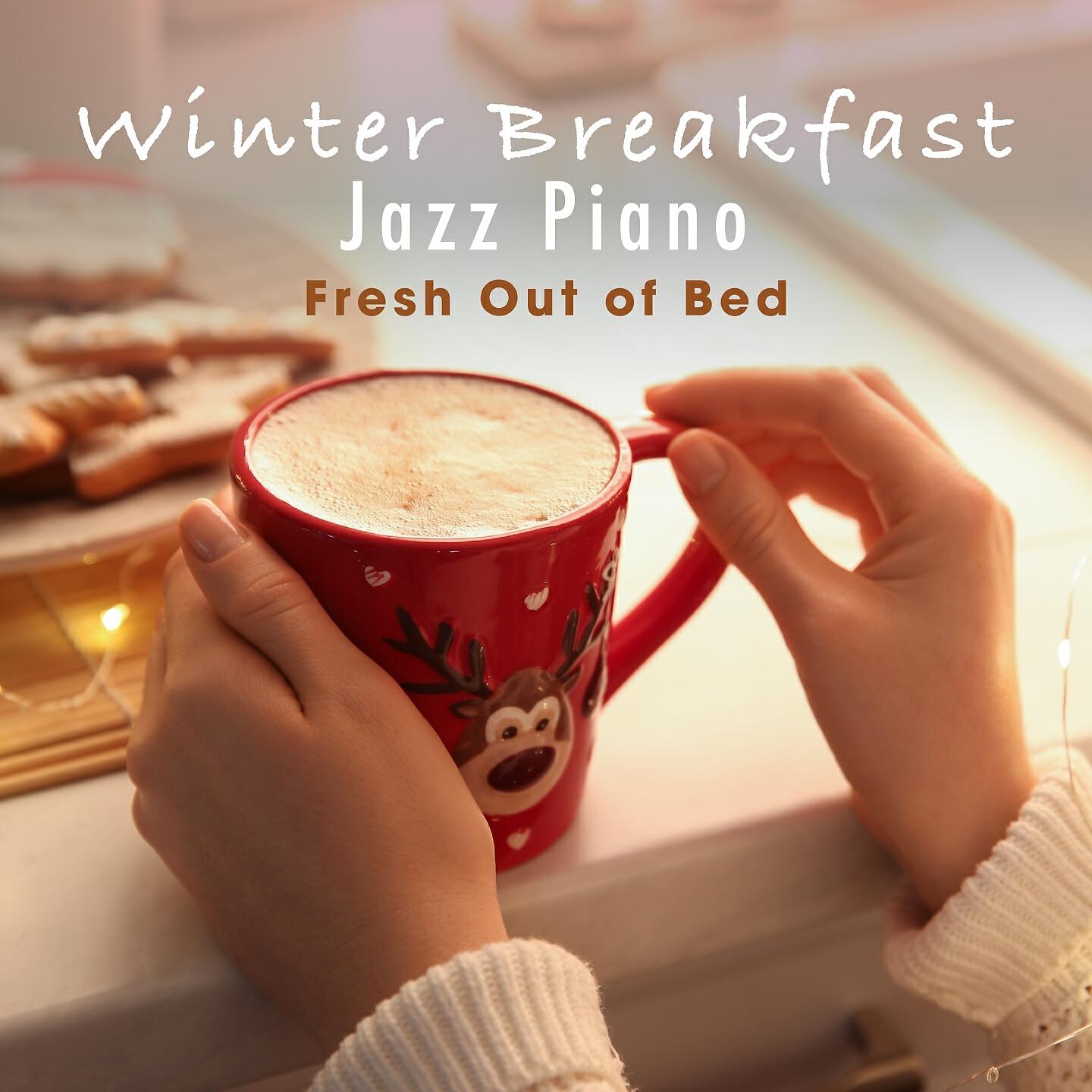Релиз Winter Breakfast Jazz Piano - Fresh out of Bed