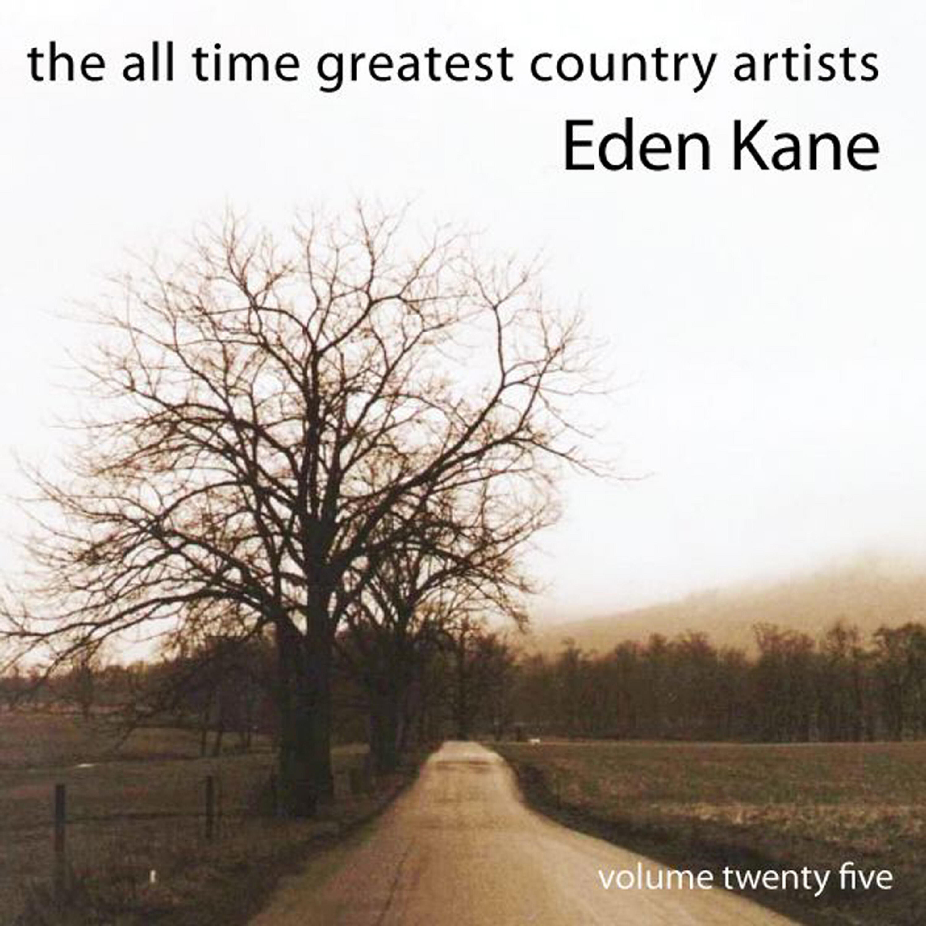 Релиз The All Time Greatest Country Artists-Eden Kane-Vol. 25