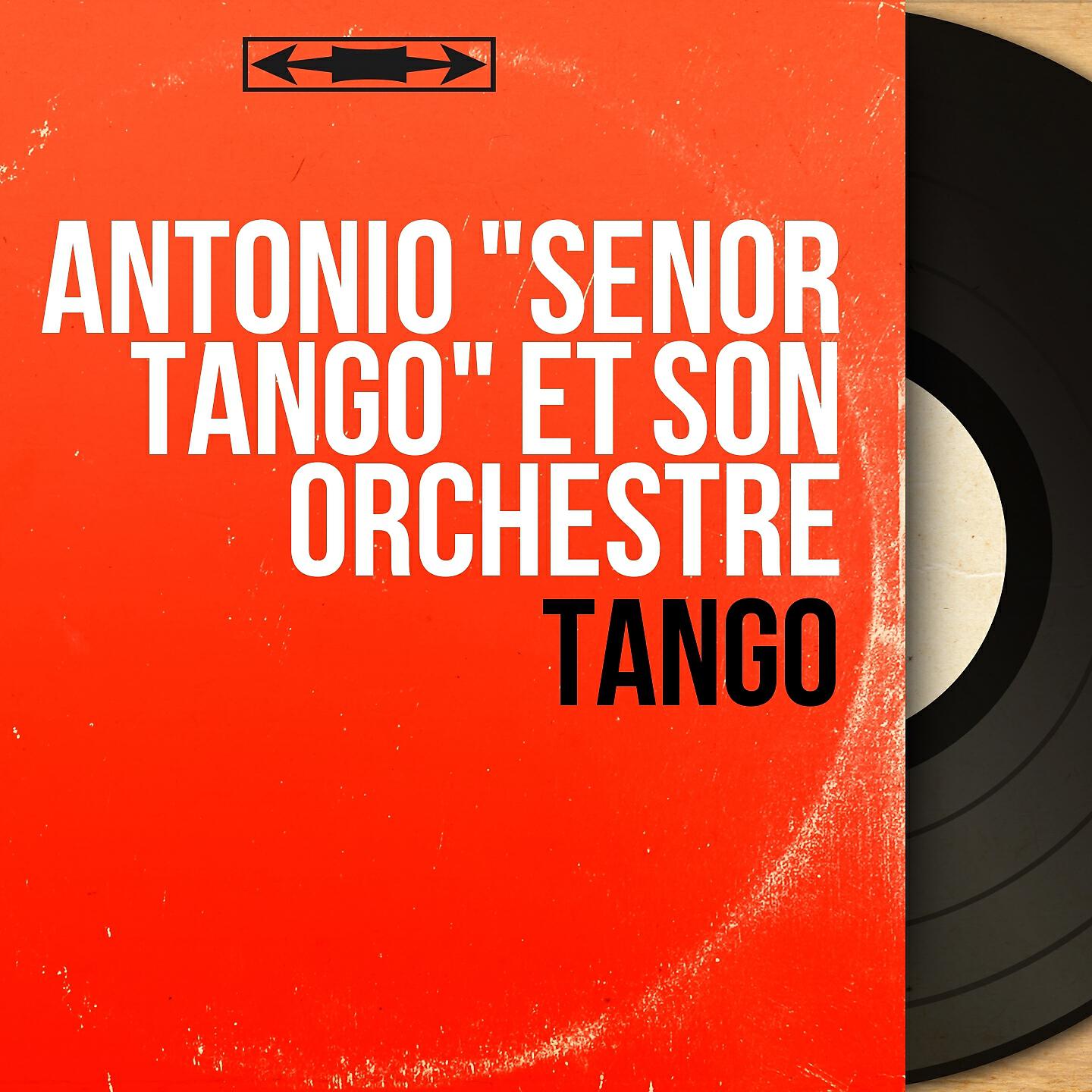 Antonio "Señor Tango" et son orchestre