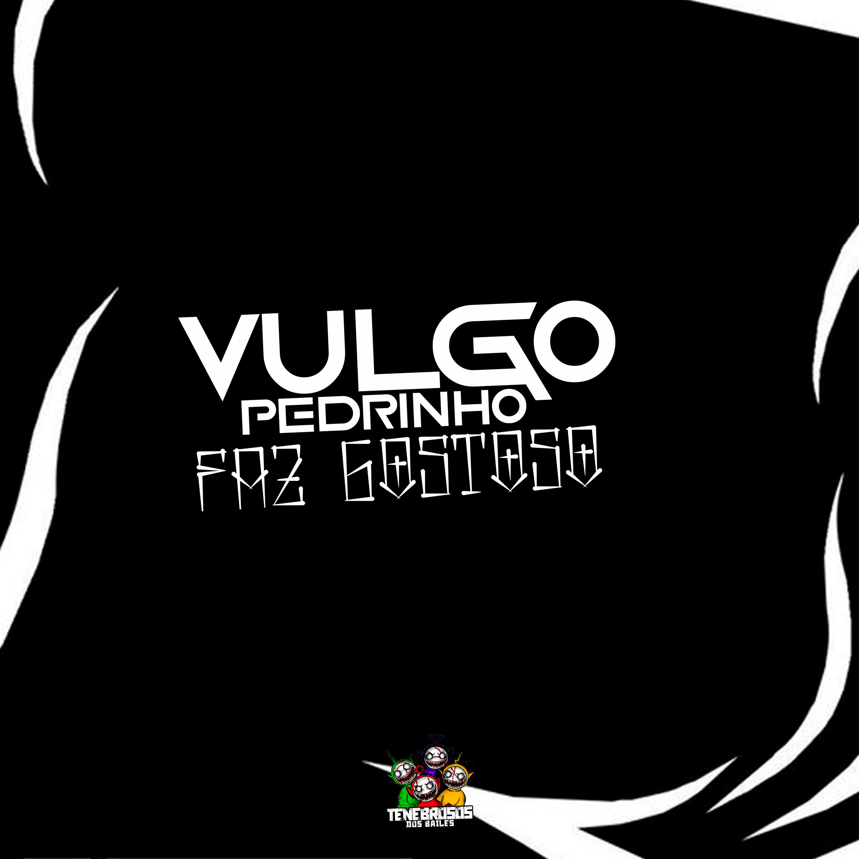 Релиз Vulgo Pedrinho Faz Gostoso