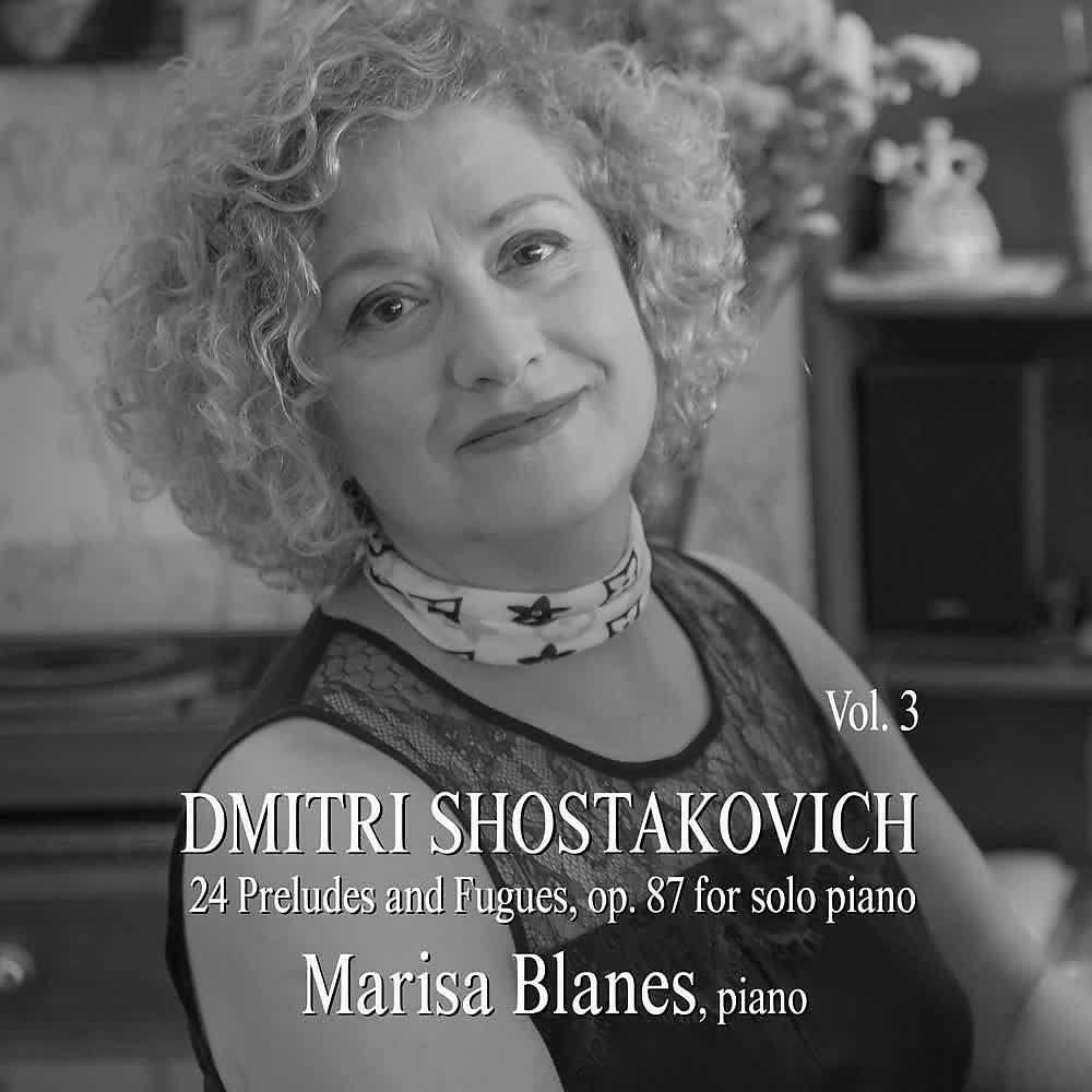 Релиз Dmitri Shostakovich: 24 Preludes & Fugues, Op. 87, for Solo Piano (Vol. 3)