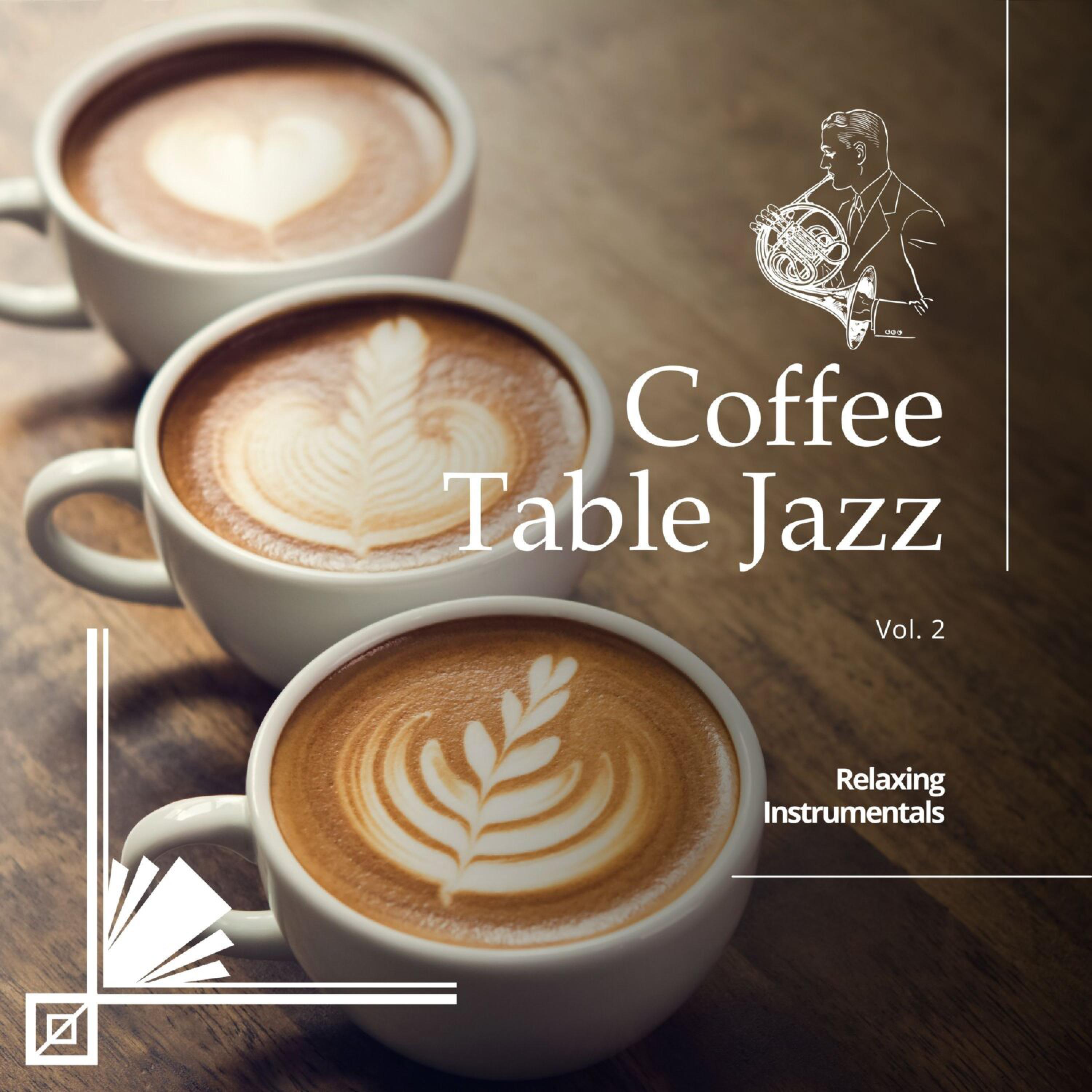 Релиз Coffee Table Jazz Relaxing Instrumentals, Vol. 02
