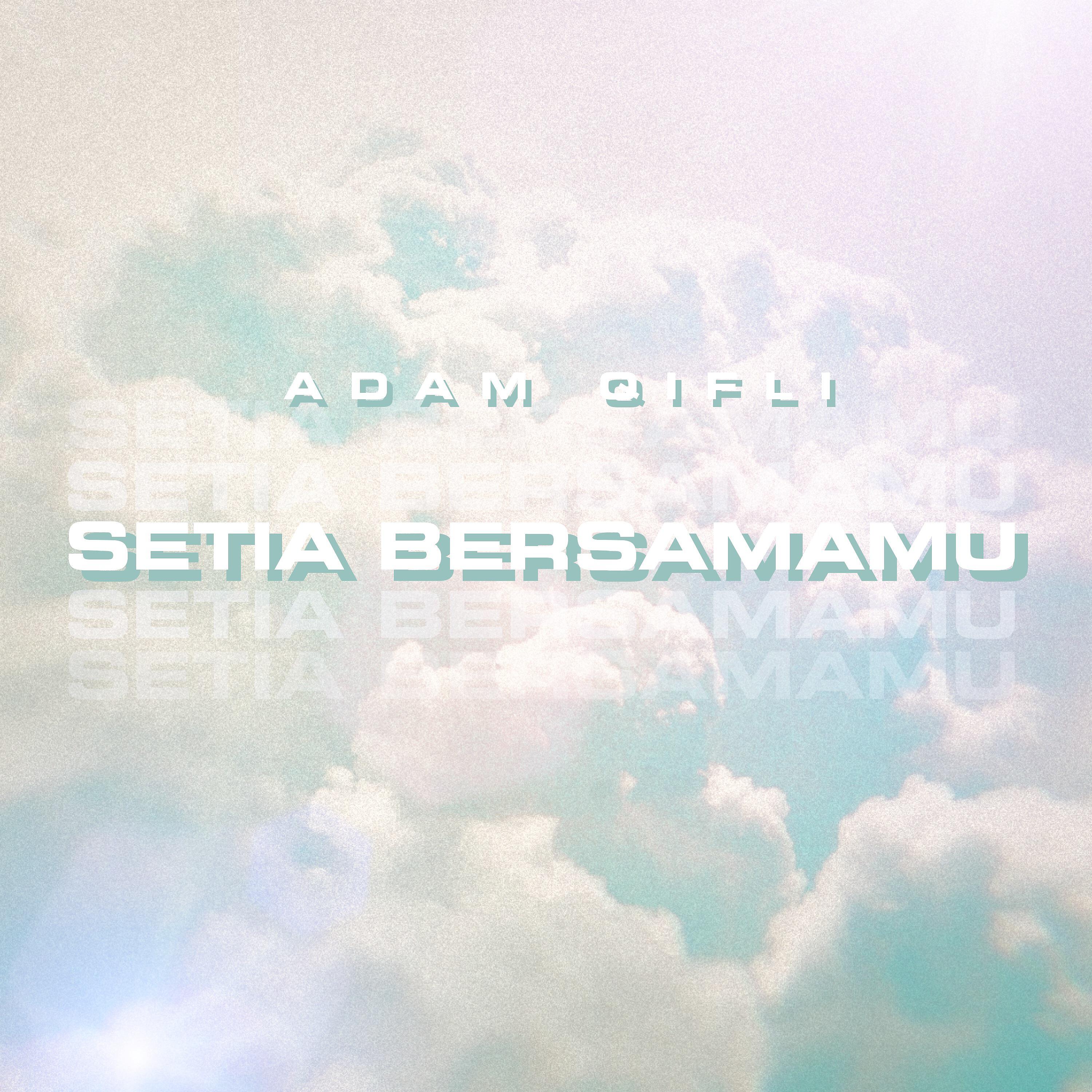 Релиз SETIA BERSAMAMU