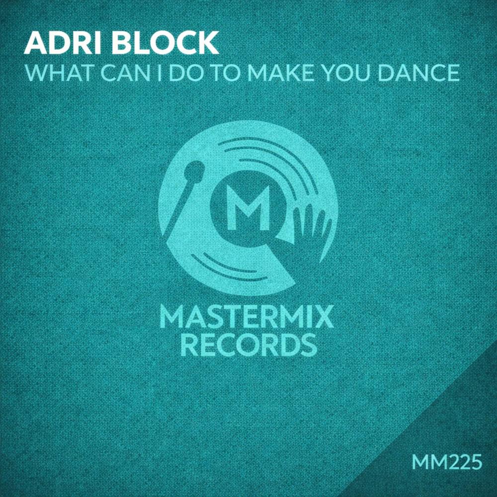 Релиз What Can I Do to Make You Dance