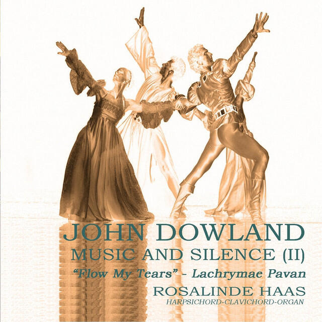 Релиз John Dowland - Music and Silence (II): Flow My Tears