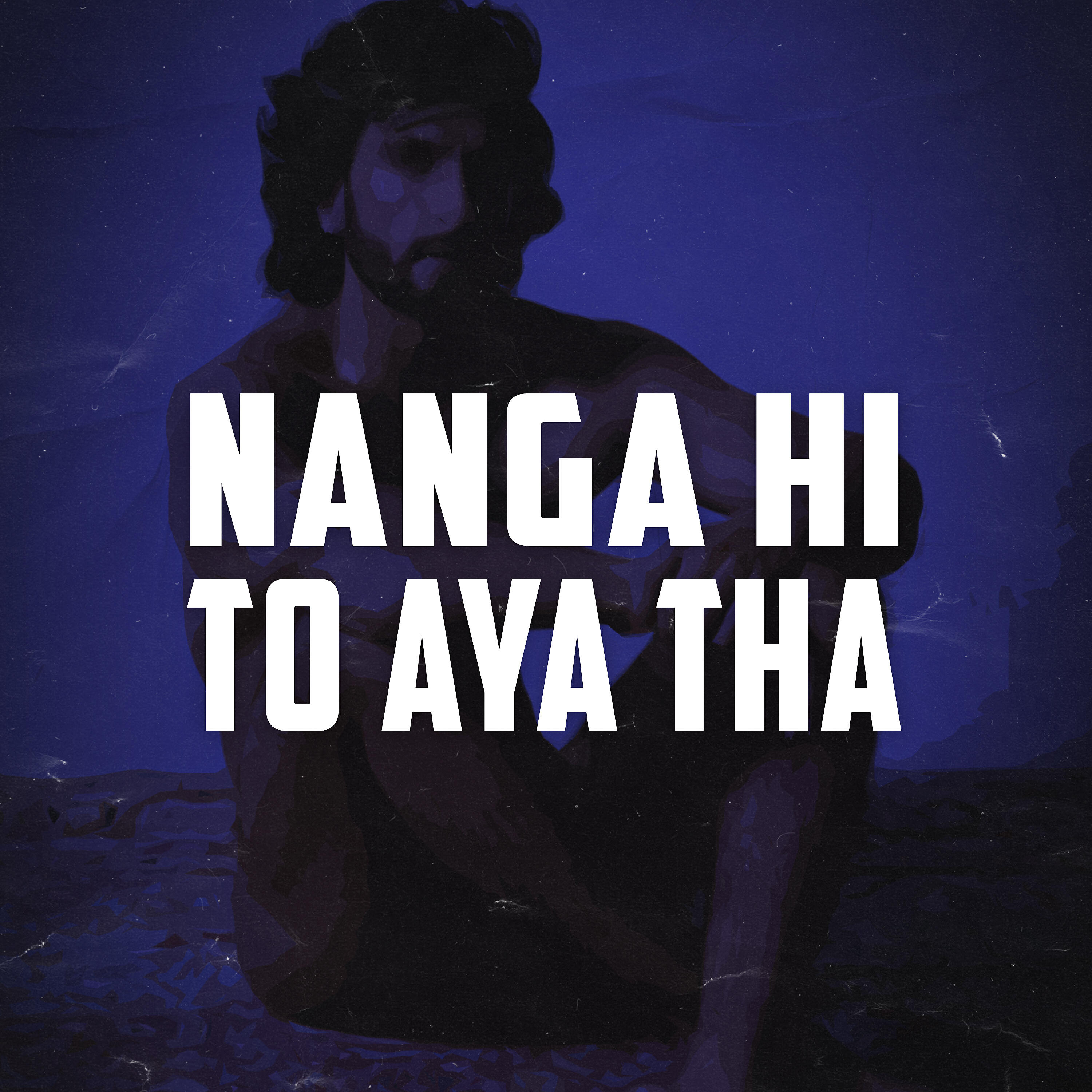 Релиз Nanga Hi to Aya Tha