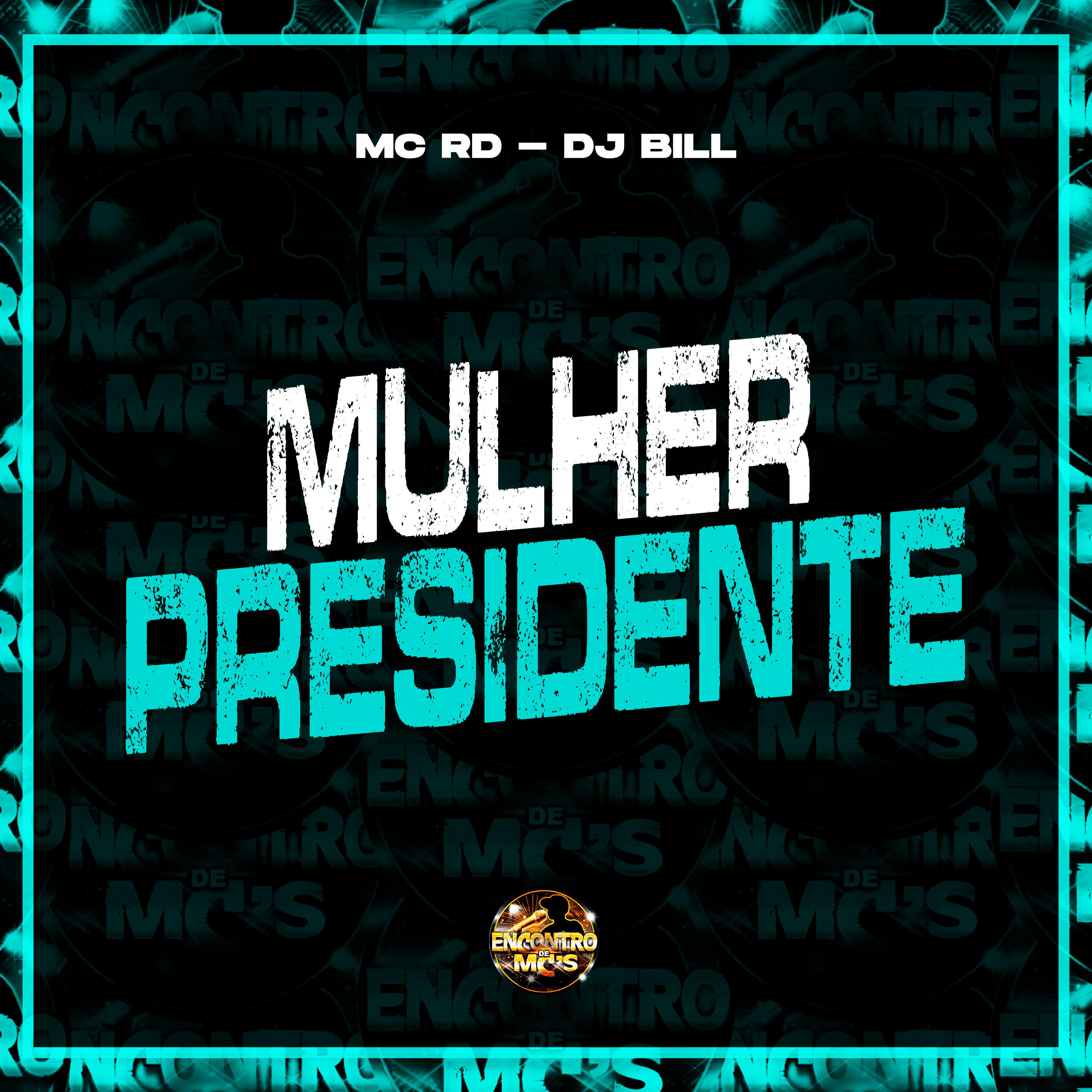 Скачать песню Mc Rd, Dj Bill, Encontro de MC's - Mulher Presidente бесплатно в MP3 для Android и iOS