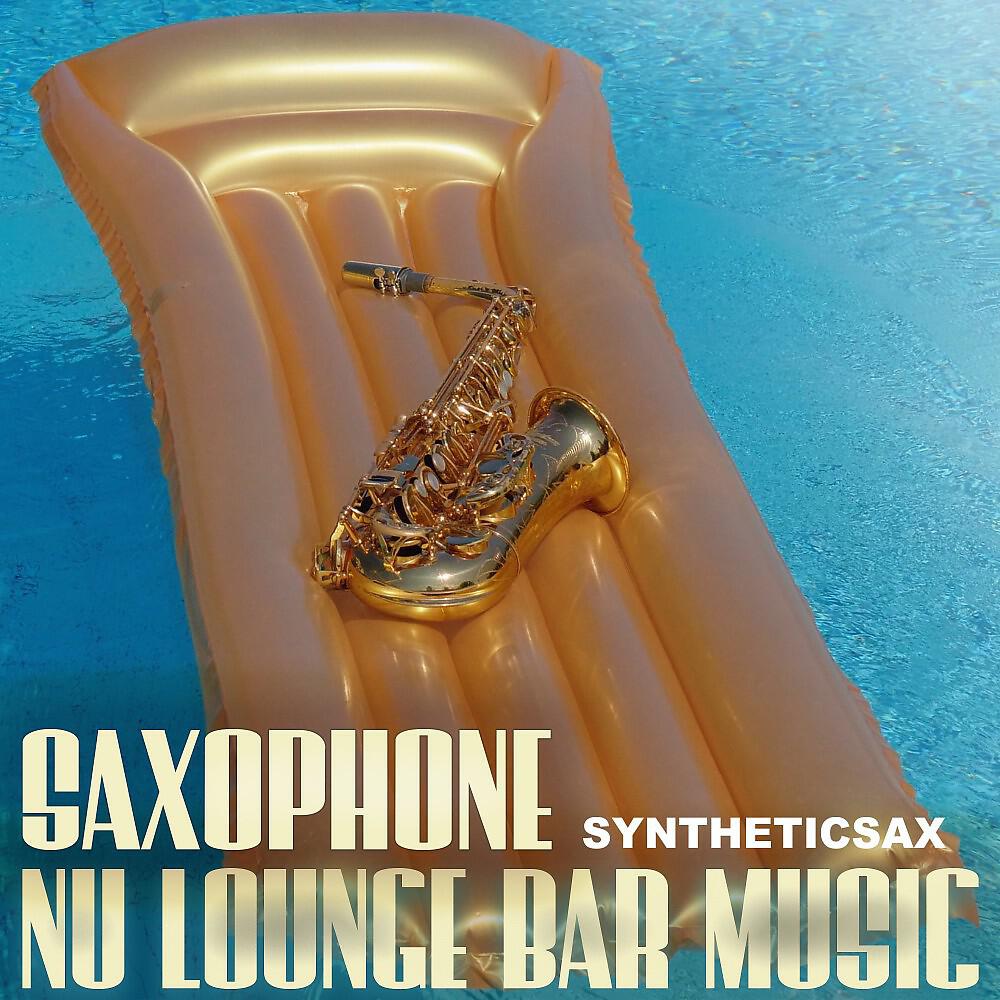 Релиз Saxophone: Nu Lounge Bar Music