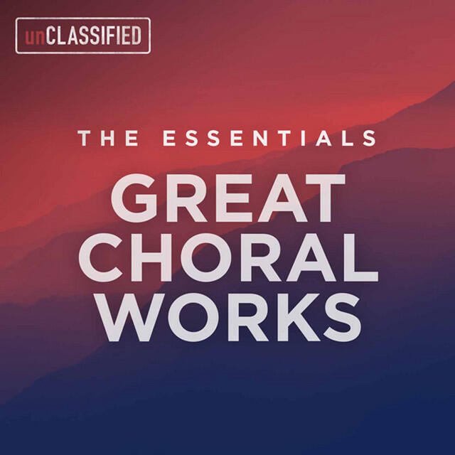 Постер альбома The Essentials: Great Choral Works