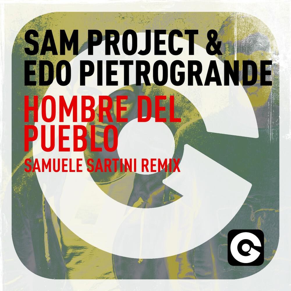 Релиз Hombre del Pueblo (Samuele Sartini Remix)