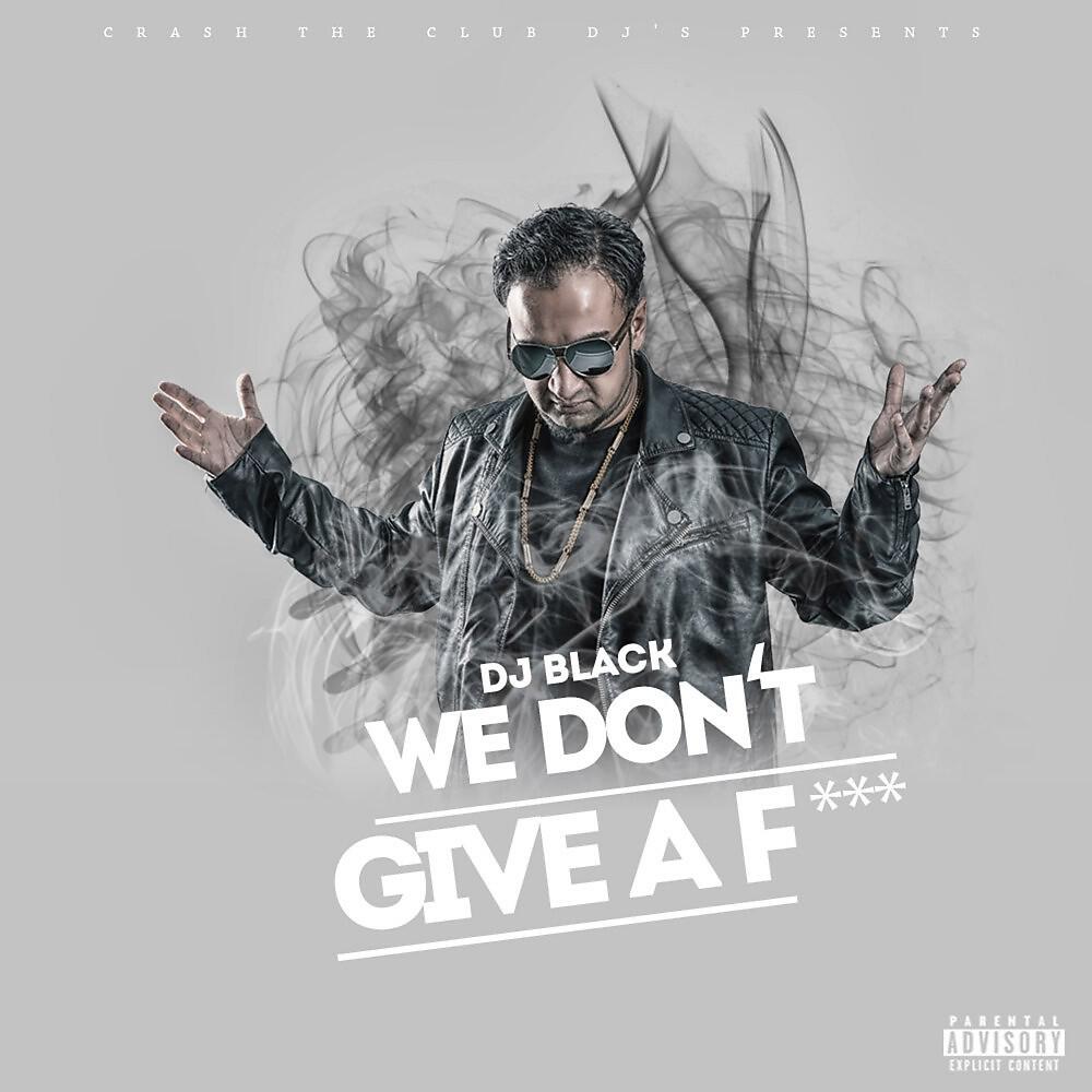 Релиз We Don't Give a Fuck