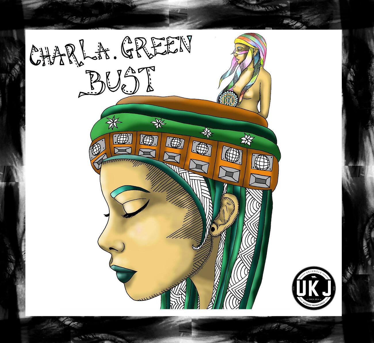 Релиз UK Jungle Records Presents: Charla Green - Bust