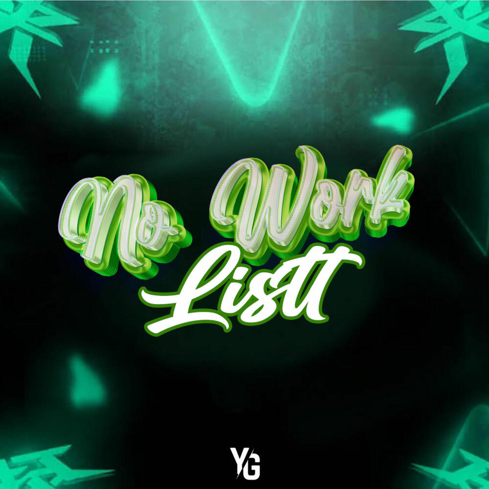 Релиз NO WORK LISTT