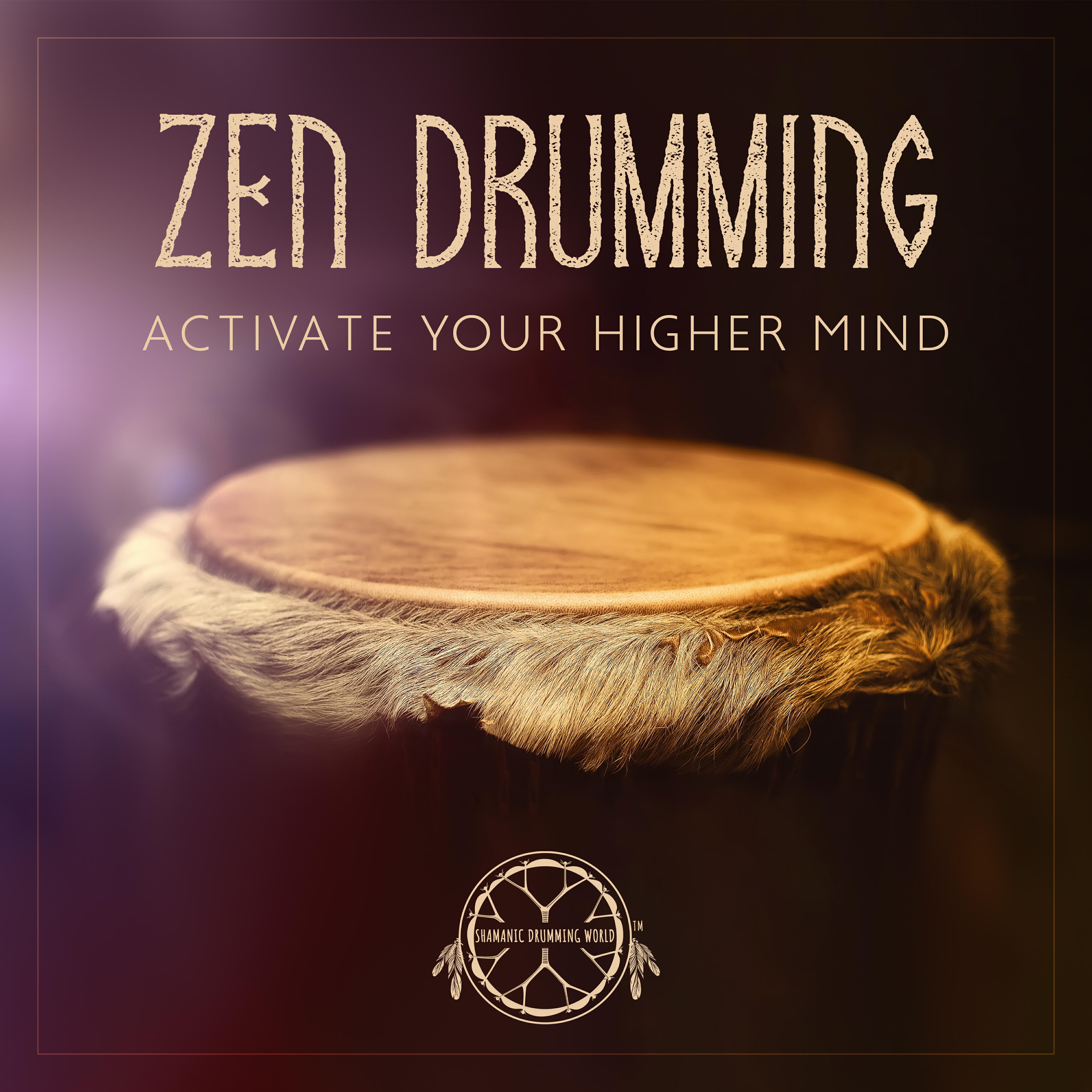 Релиз Zen Drumming: Activate Your Higher Mind, Shamanic Hypnosis, Intro to Shamanism, Shamans and Seers, Spirit Medicine, Powerful & Deep Positive Energy Healing Music & Vibrations