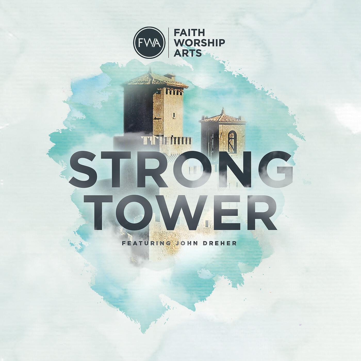 Релиз Strong Tower (feat. John Dreher)