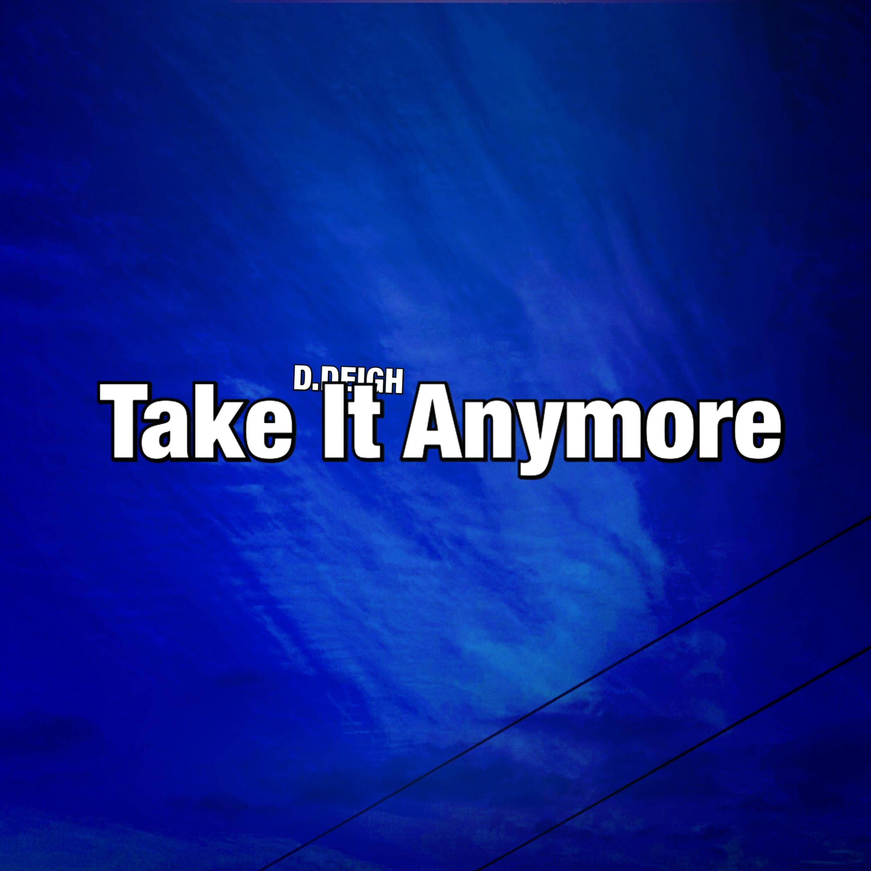 Релиз Take It Anymore