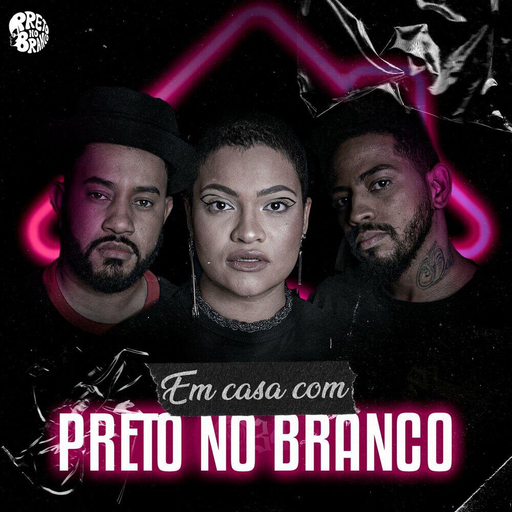 Релиз Em Casa Com Preto no Branco