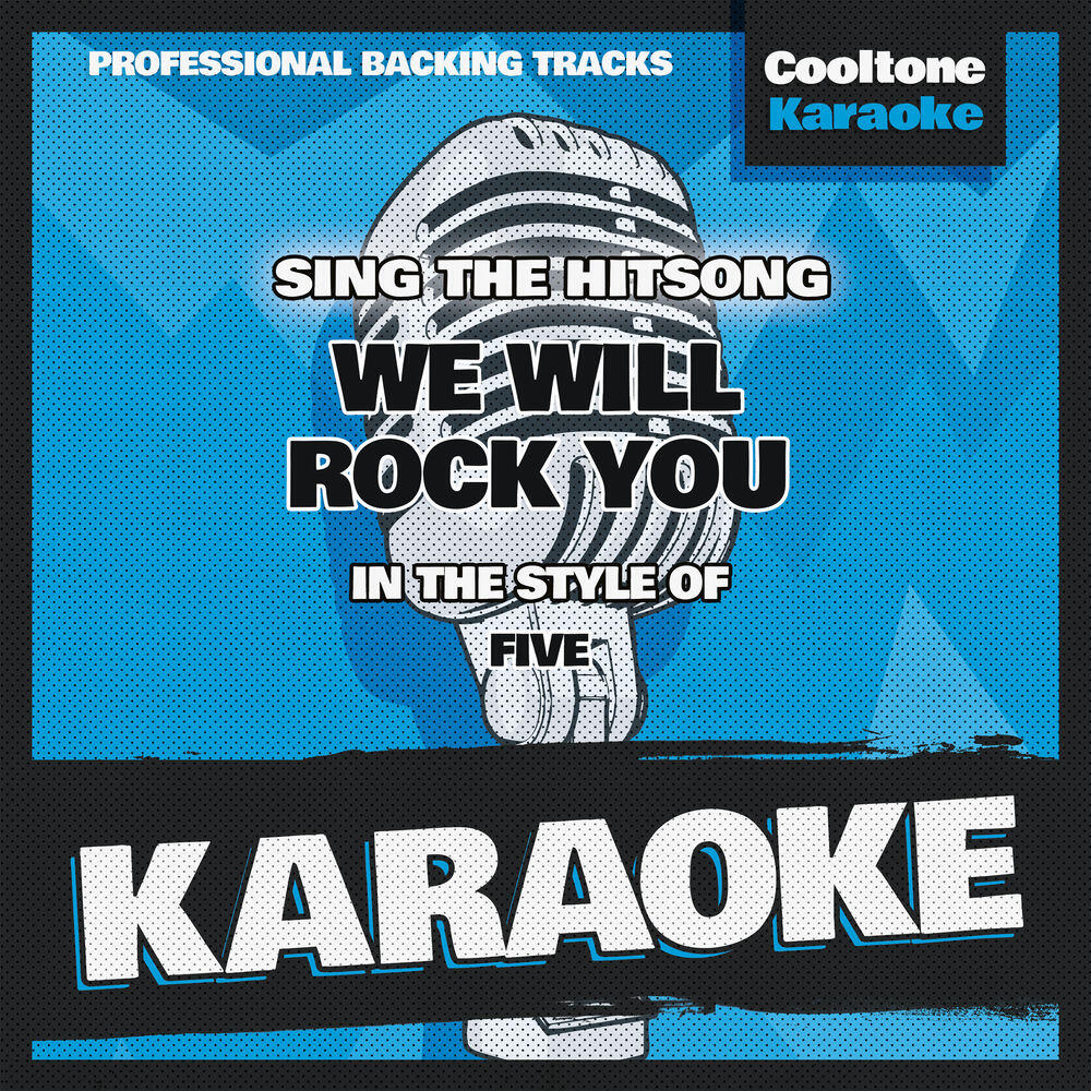 Релиз We Will Rock You (In the Style of Five) [Karaoke Version]