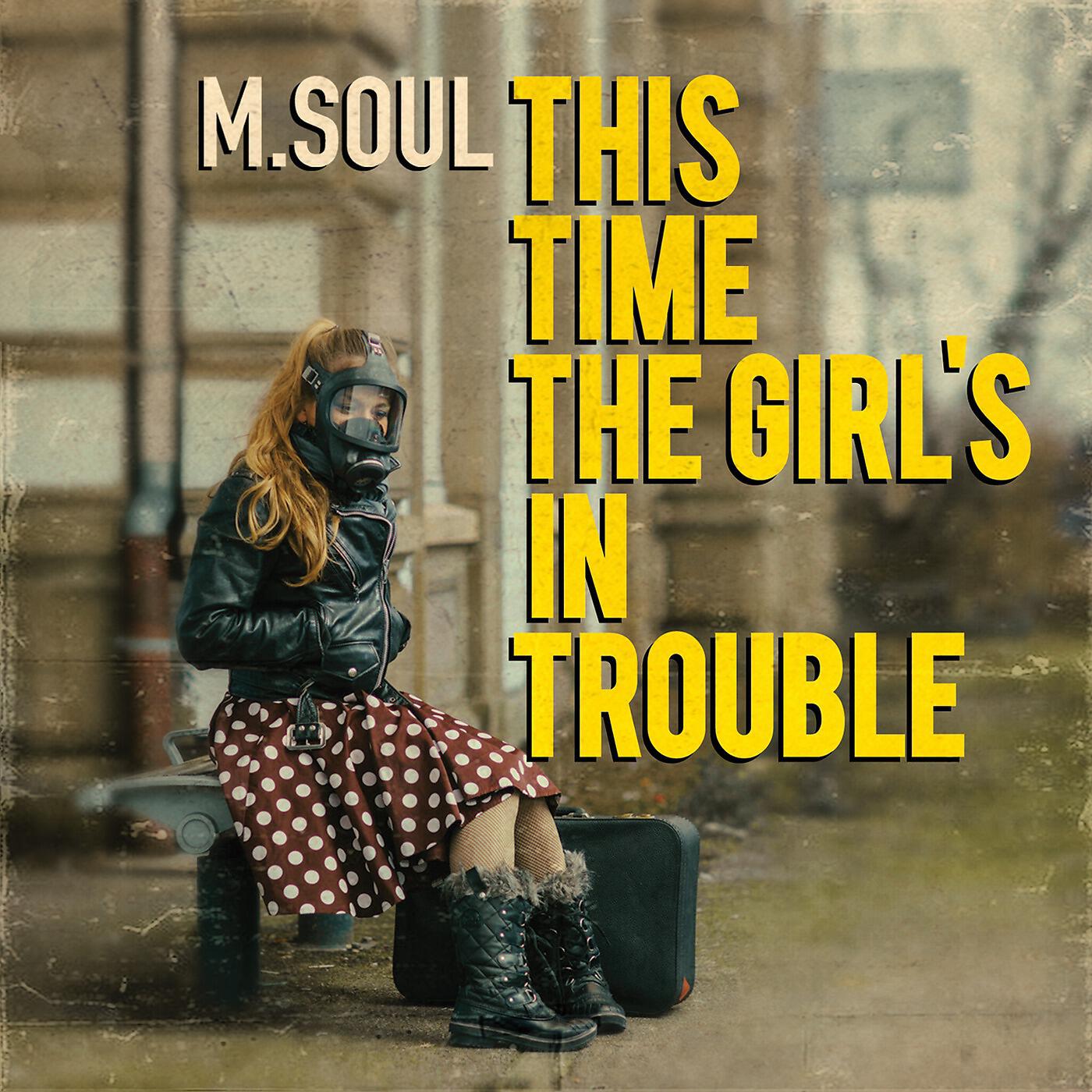 Релиз This Time the Girl's in Trouble