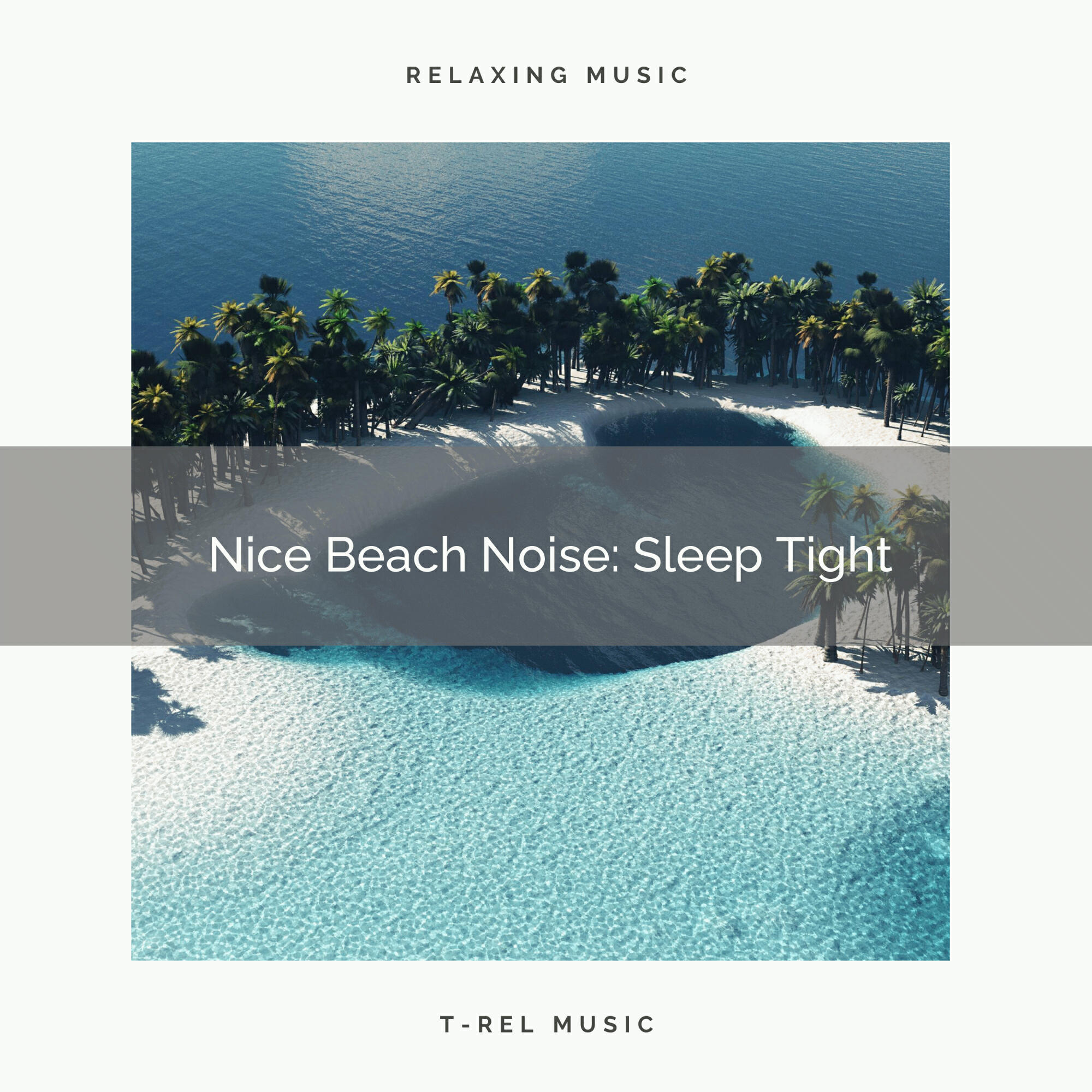 Релиз Nice Beach Noise: Sleep Tight