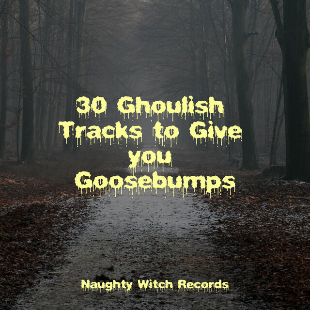 Релиз 30 Ghoulish Tracks to Give you Goosebumps
