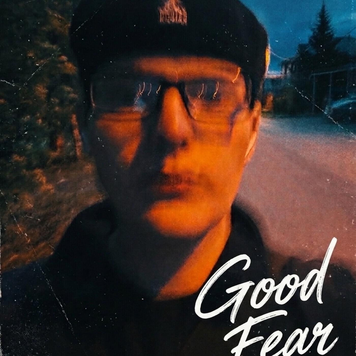 Good Fear