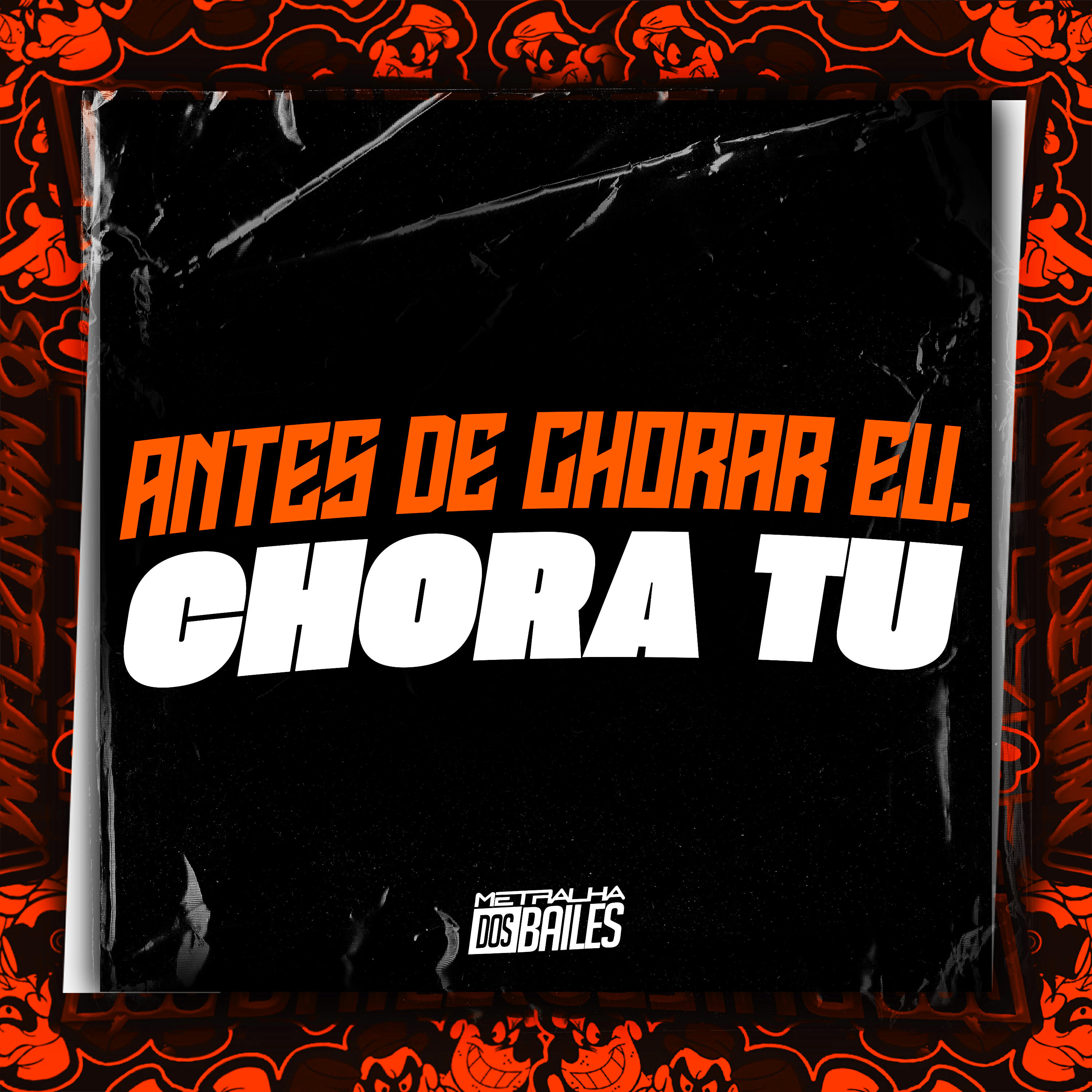 Постер альбома Antes de Chorar Eu Chora Tu