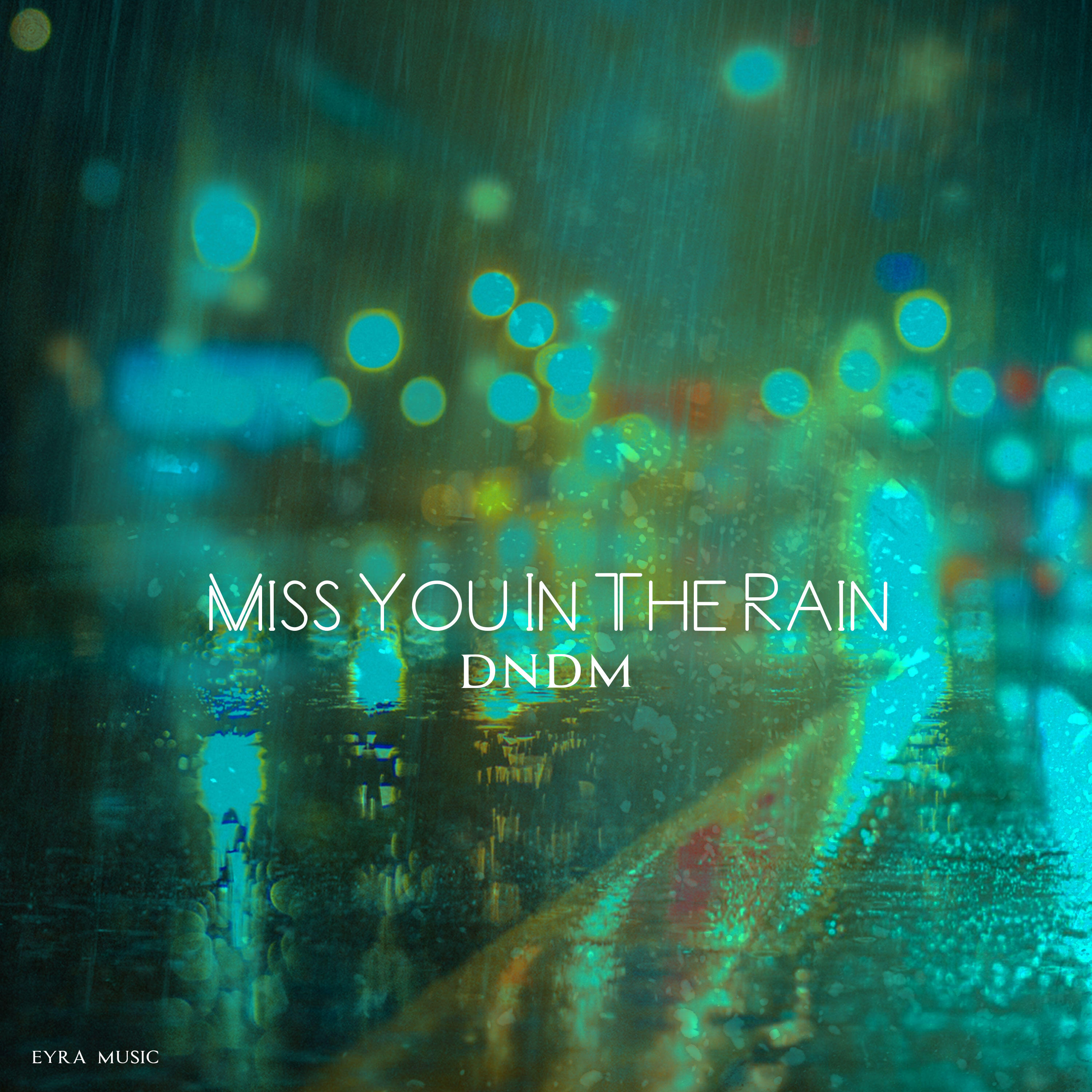Релиз Miss You in the Rain