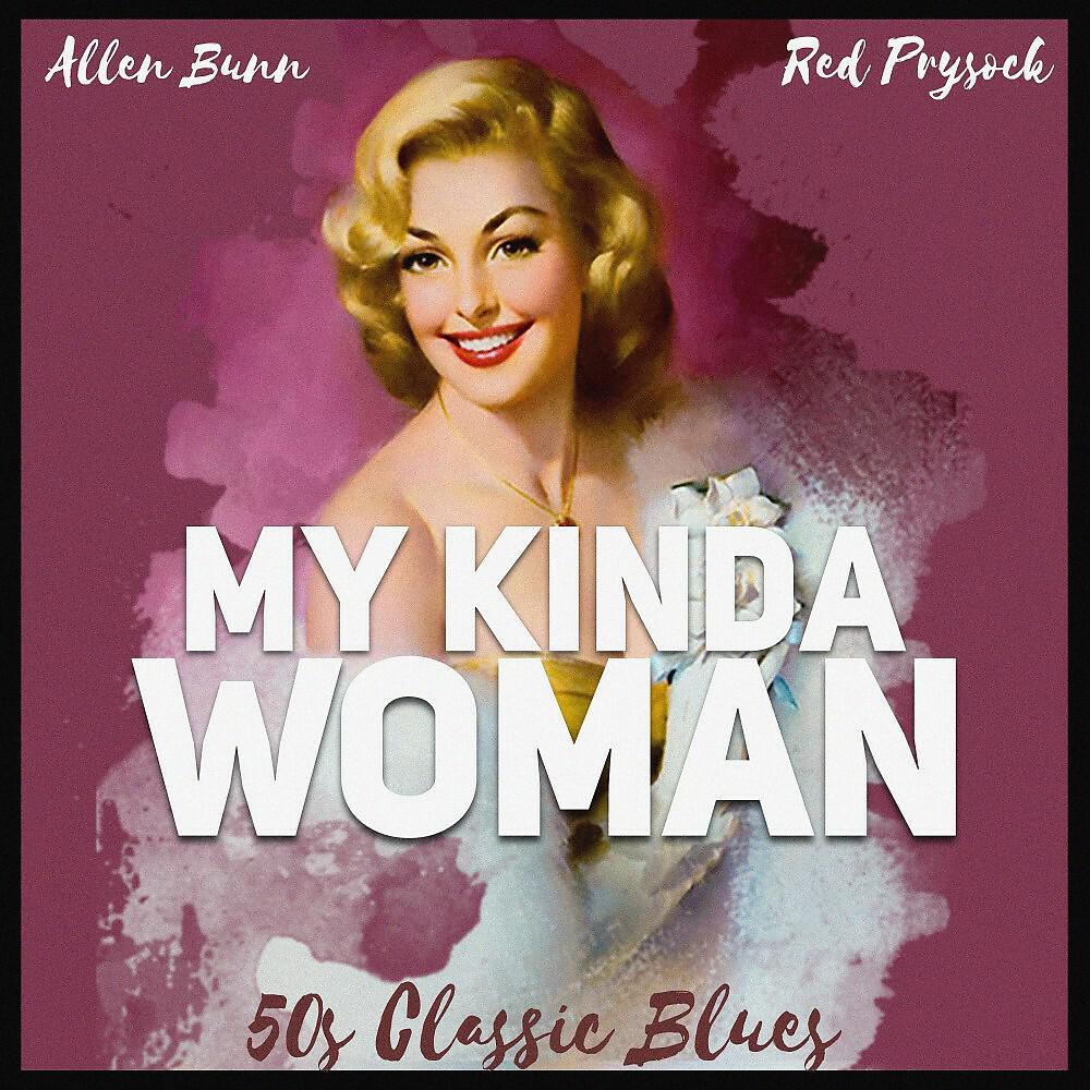 Релиз My Kinda Woman (50S Classic Blues)