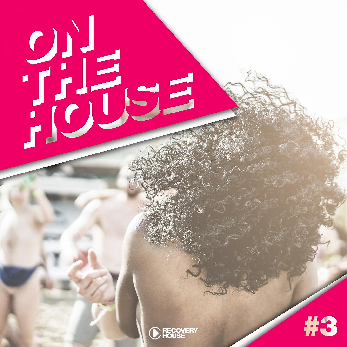 Релиз On The House, Vol. 3