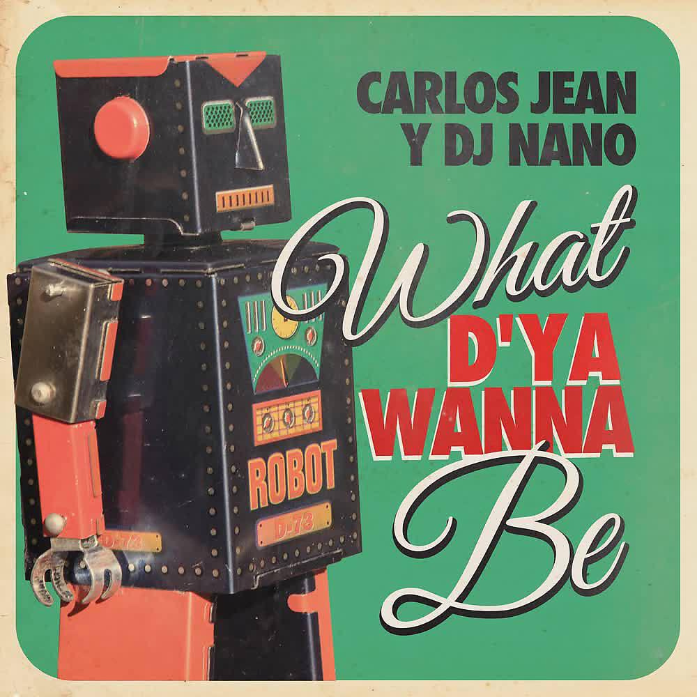 Релиз What D'ya Wanna Be