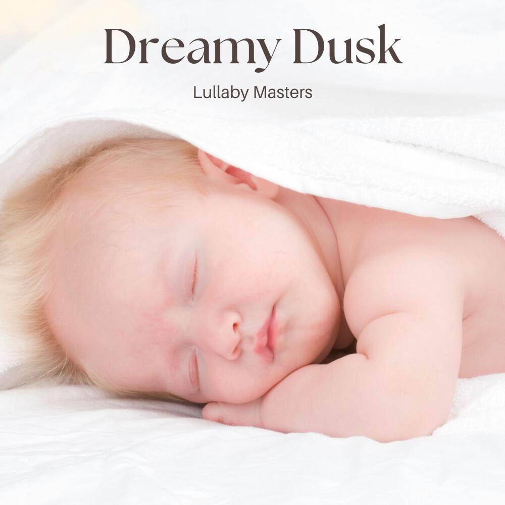 Релиз Dreamy Dusk: Newborn Sleep Music