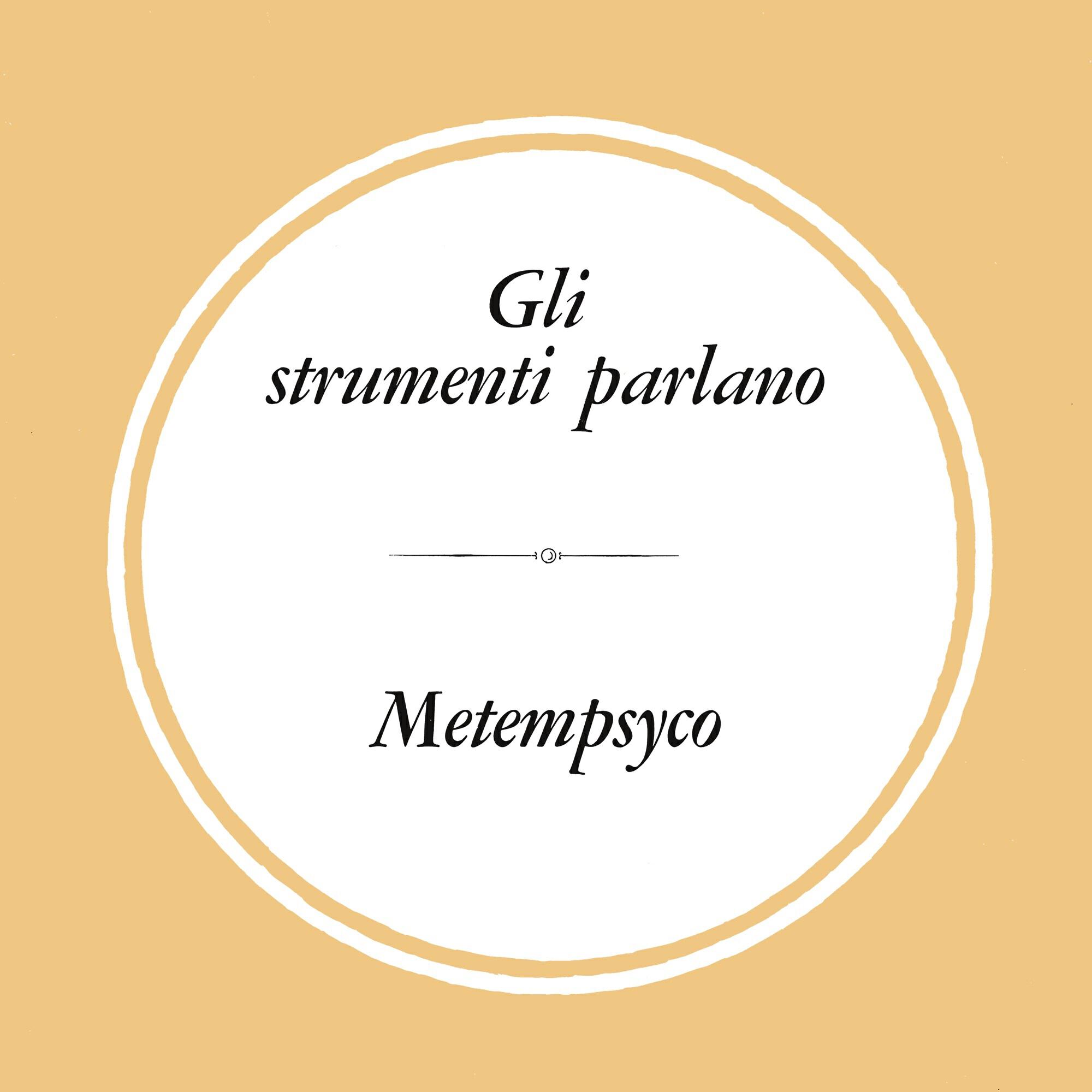 Релиз Gli Strumenti Parlano Metempsyco