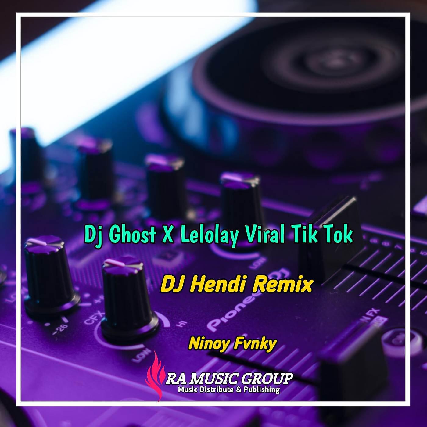 Релиз Dj Ghost X Lelolay Virall Tik Tok