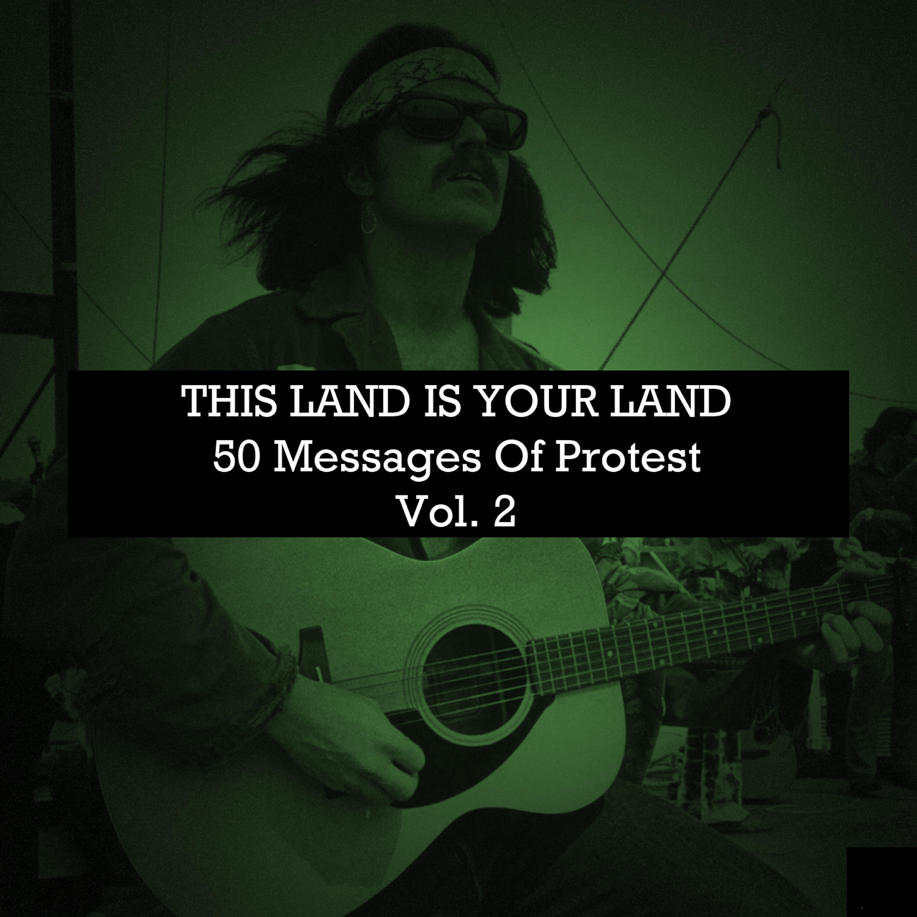 Релиз This Land Is Your Land: 50 Messages of Protest, Vol. 2