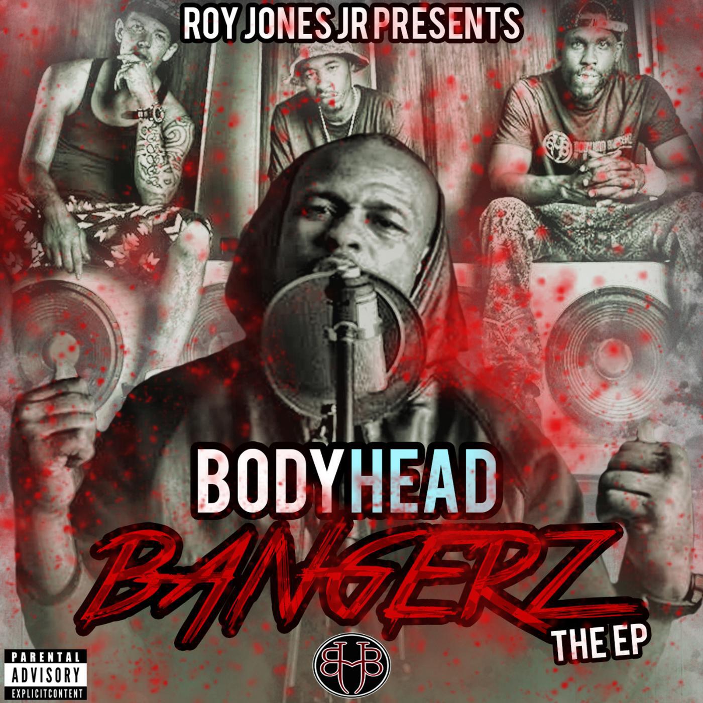 Релиз Roy Jones Jr. Presents Body Head Bangerz - EP