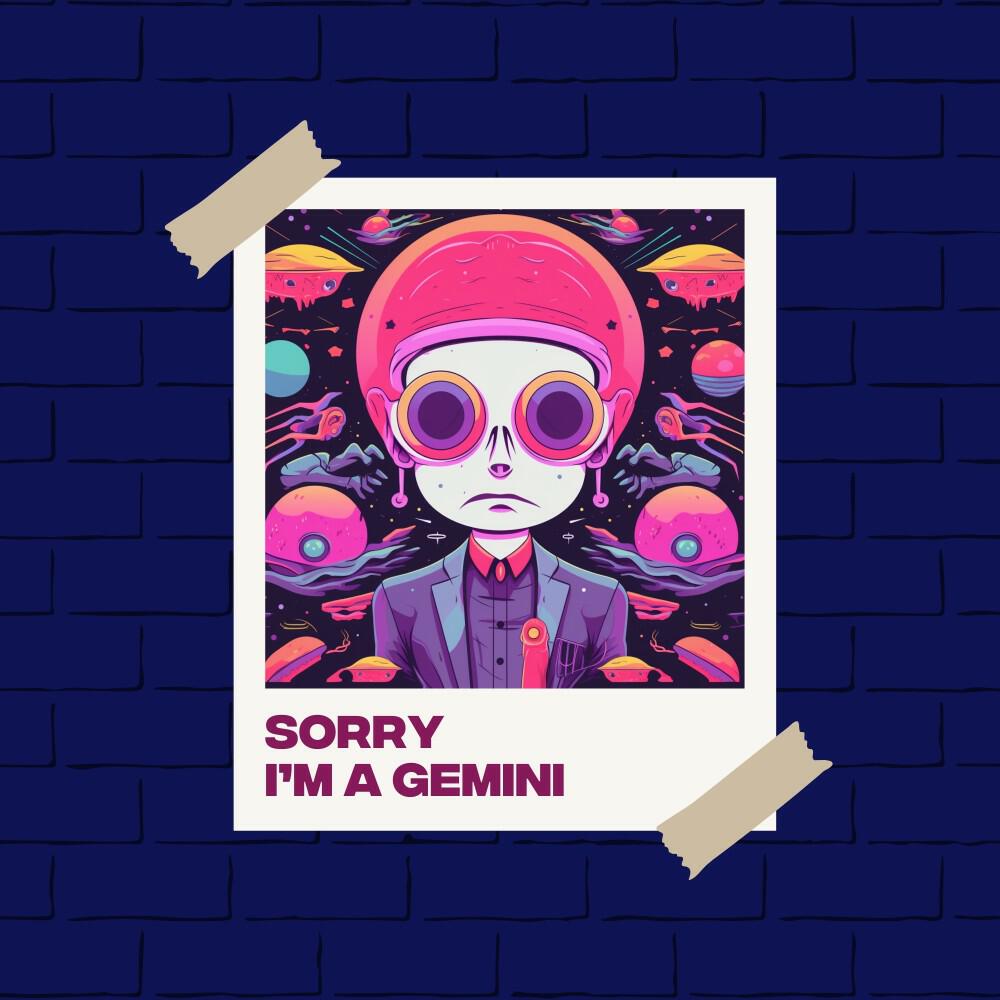 Релиз Sorry I'm a Gemini