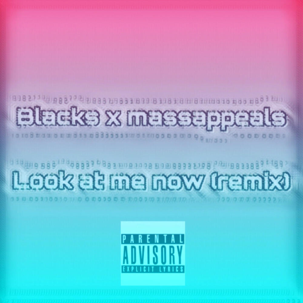 Релиз Look at Me Now (Remix) [feat. Massappeals]