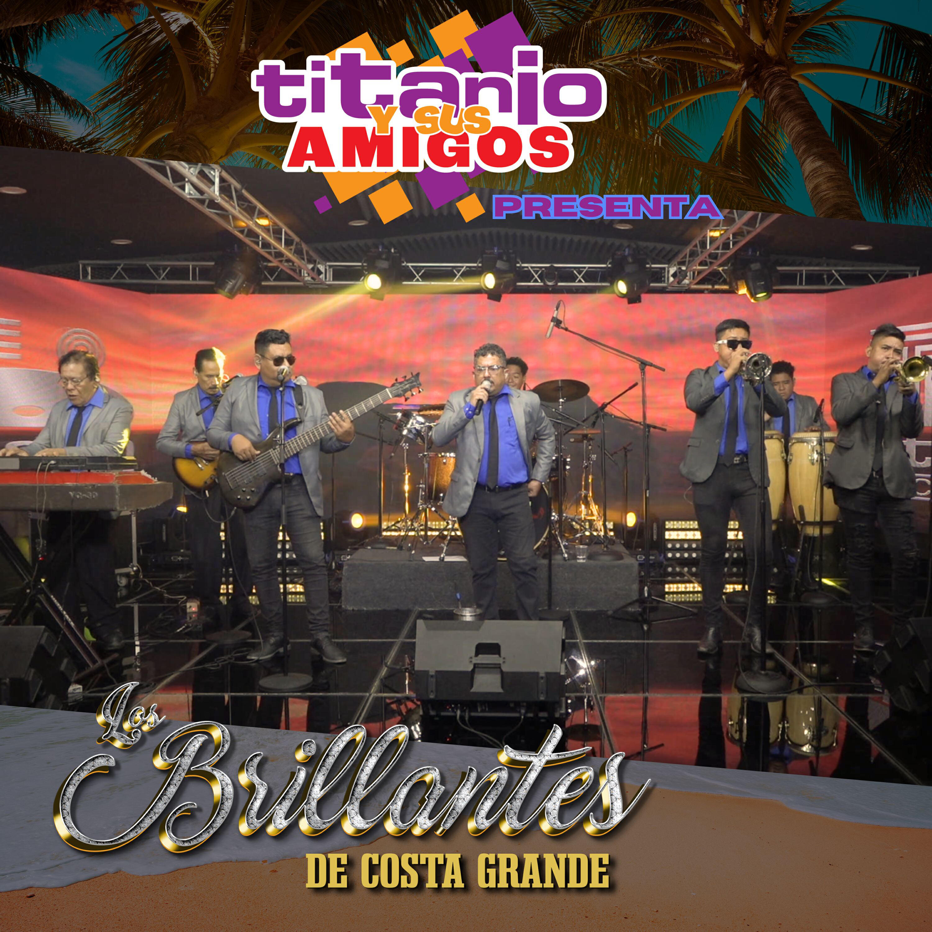 Релиз Titanio y Sus Amigos Presenta a Los Brillantes De Costa Grande