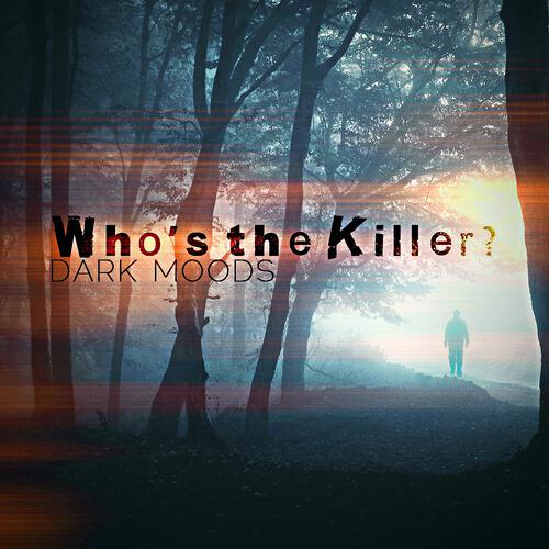 Релиз Who's the Killer? Dark Moods
