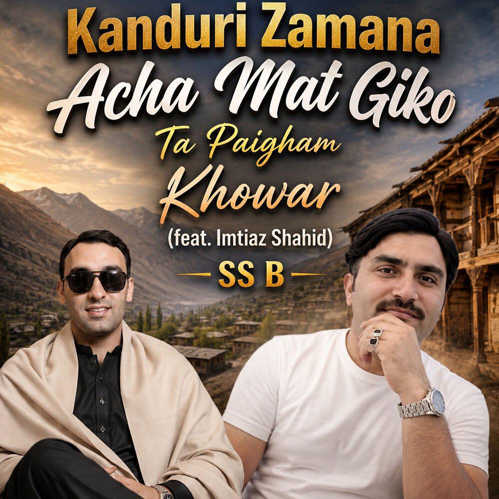 Релиз Kanduri Zamana Acha Mat Giko Ta Paigham Khowar