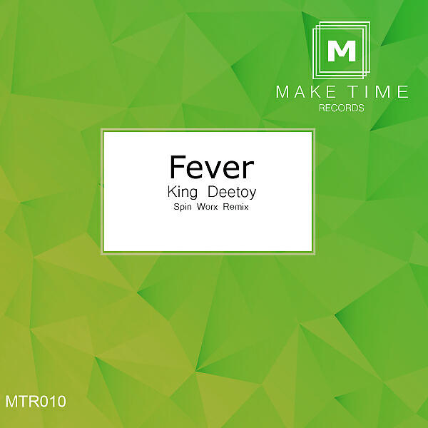 Скачать песню King Deetoy & Spin Worx - Fever (Spin Worx Remix) бесплатно в MP3 для Android и iOS